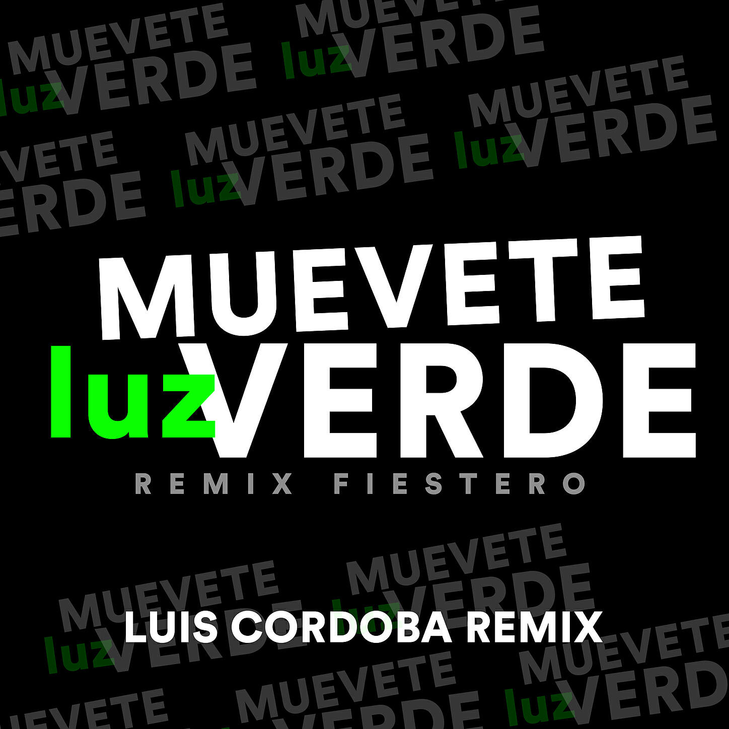Luis Cordoba Remix - Muévete Luz Verde (Remix Fiestero)