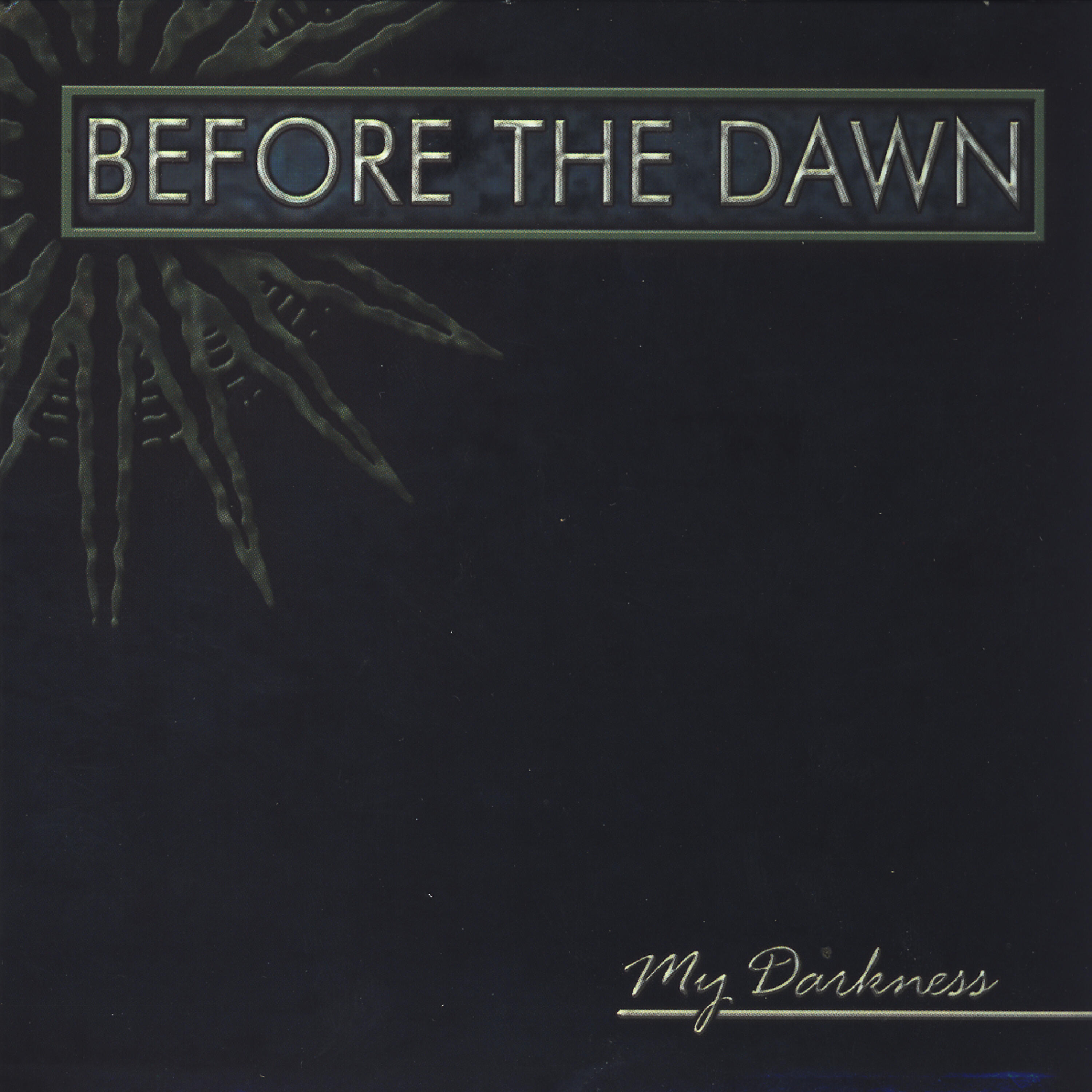 Before The Dawn - My Darkness