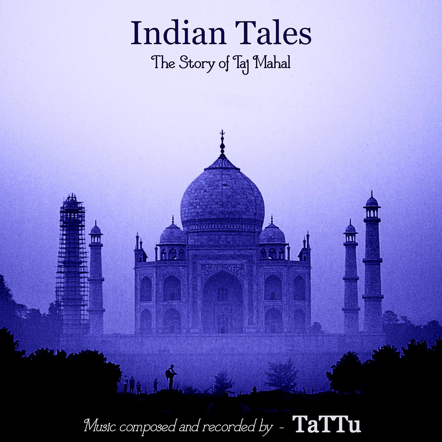 Постер альбома INDIAN TALES - The Story of Taj Mahal