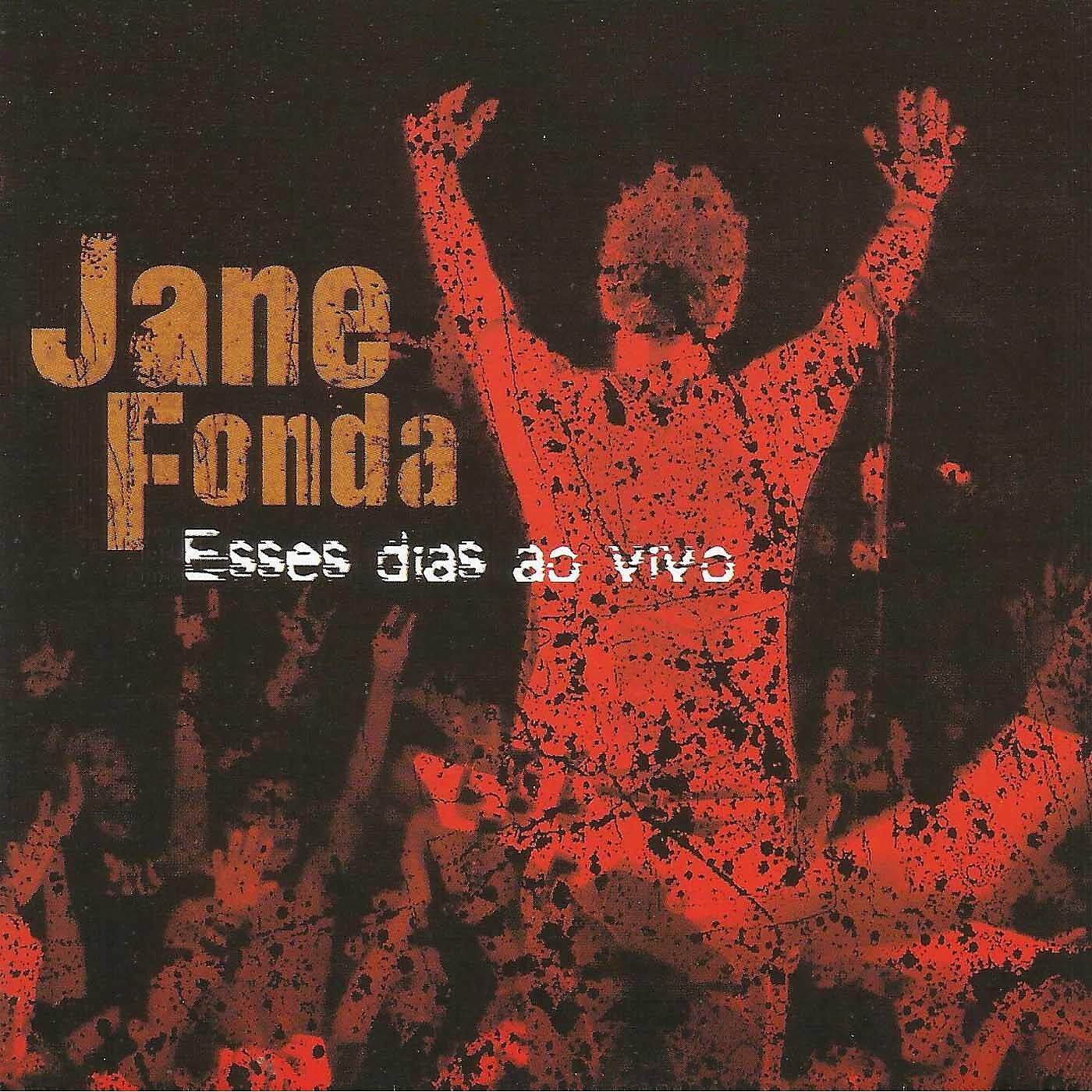 Jane Fonda - Vossa Excelência (Ao Vivo)