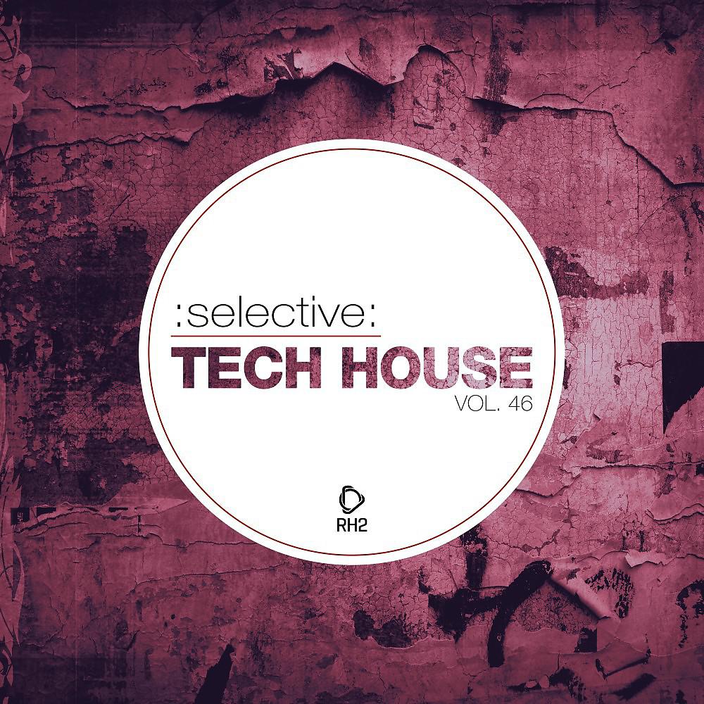 Постер альбома Selective: Tech House, Vol. 46