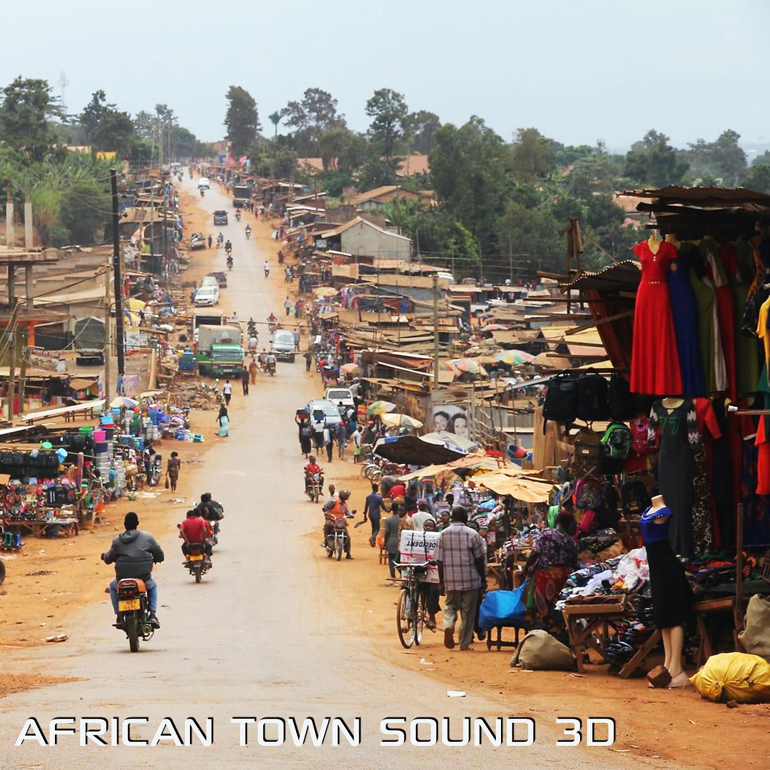 Постер альбома African Town Sound 3D (feat. Discovery Africa Sounds, Discovery Nature Sound, Discovery Nature Soundscapes, Discovery White Noise, White Noise Sleep Sounds & Nature Soundscapes)