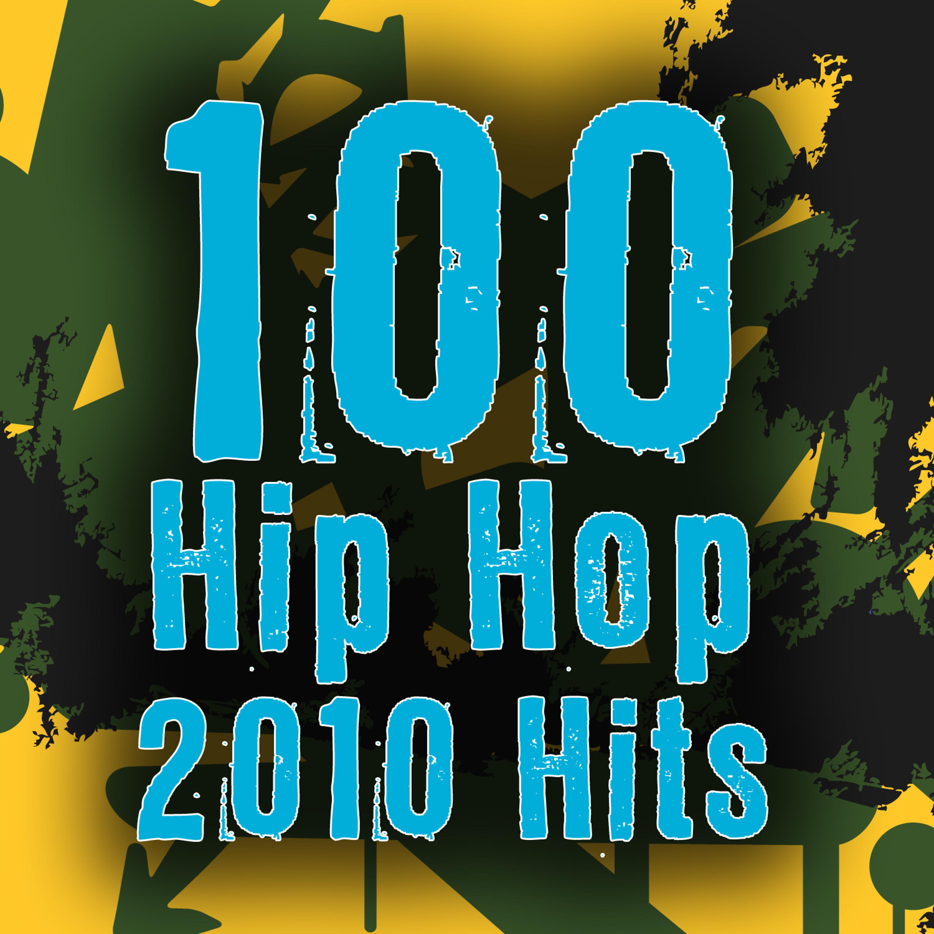 Постер альбома 100 Hip Hop 2010 Hits