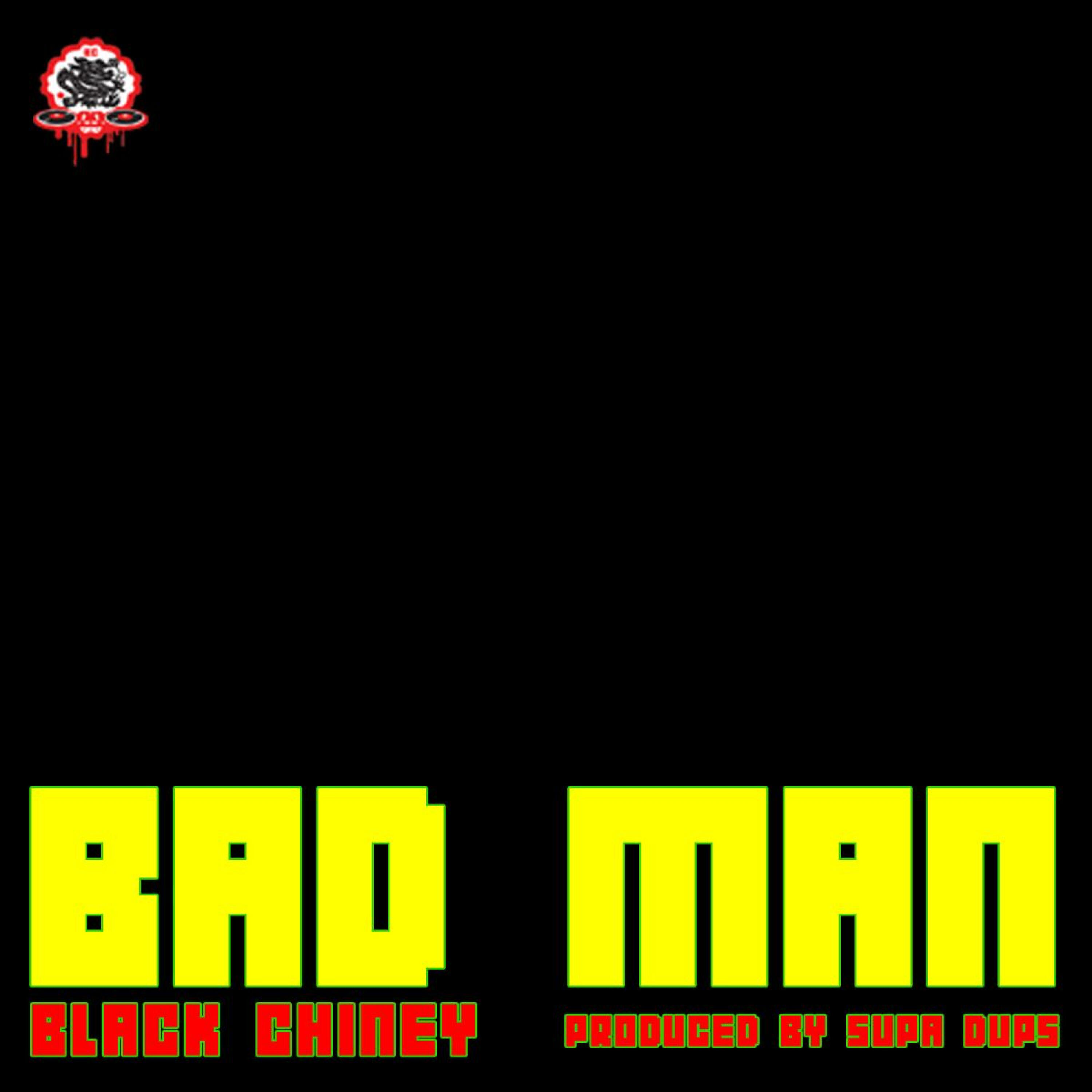 Supa Dups - Bad Man