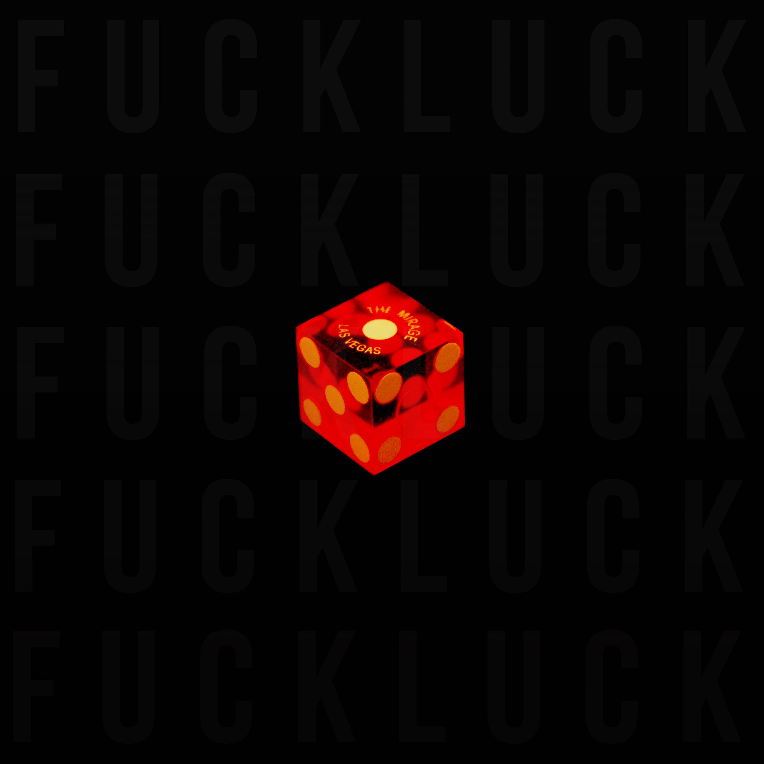 Постер альбома Fuck Luck