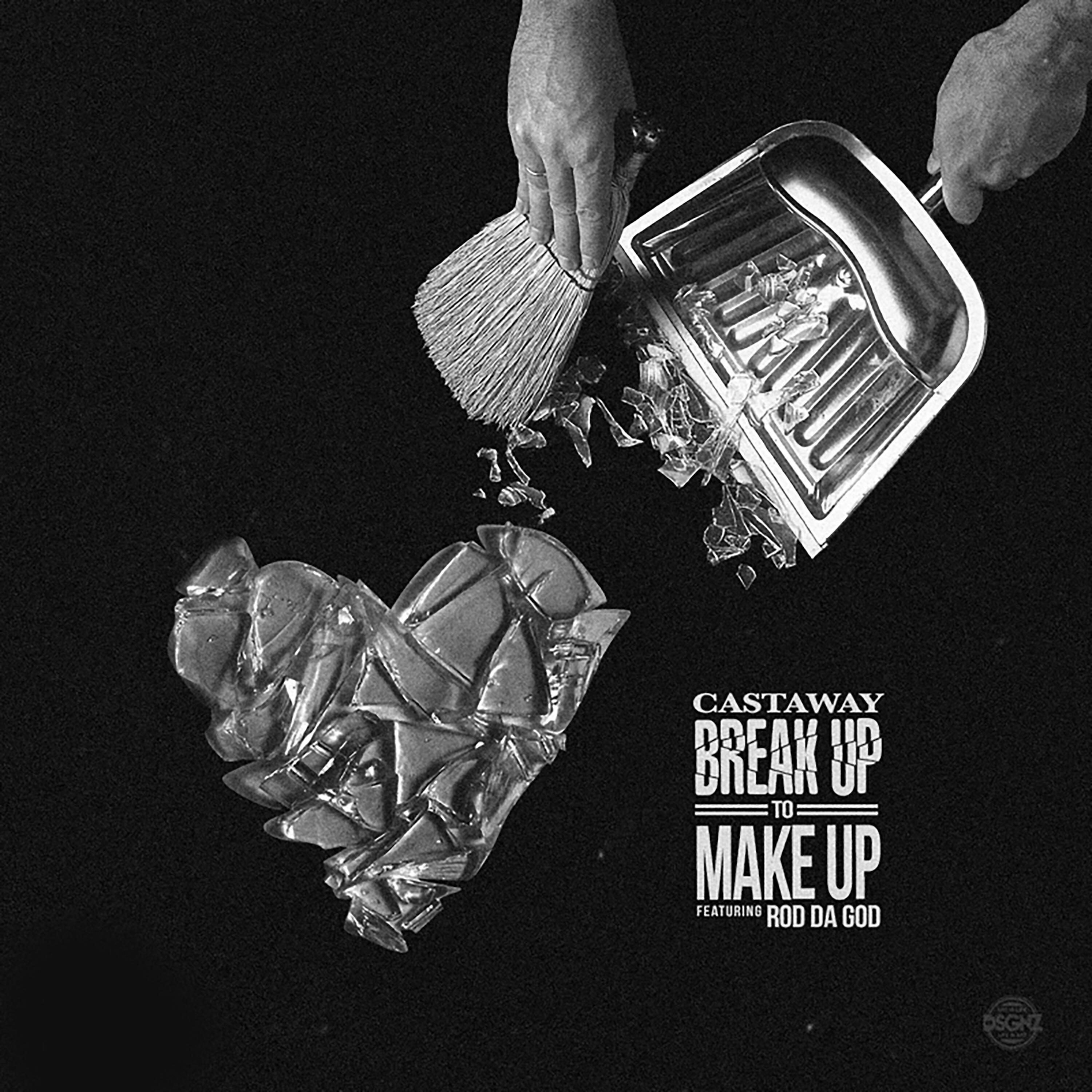 Castaway - Breakup To Makeup (feat. Rod Da God) (Clean)