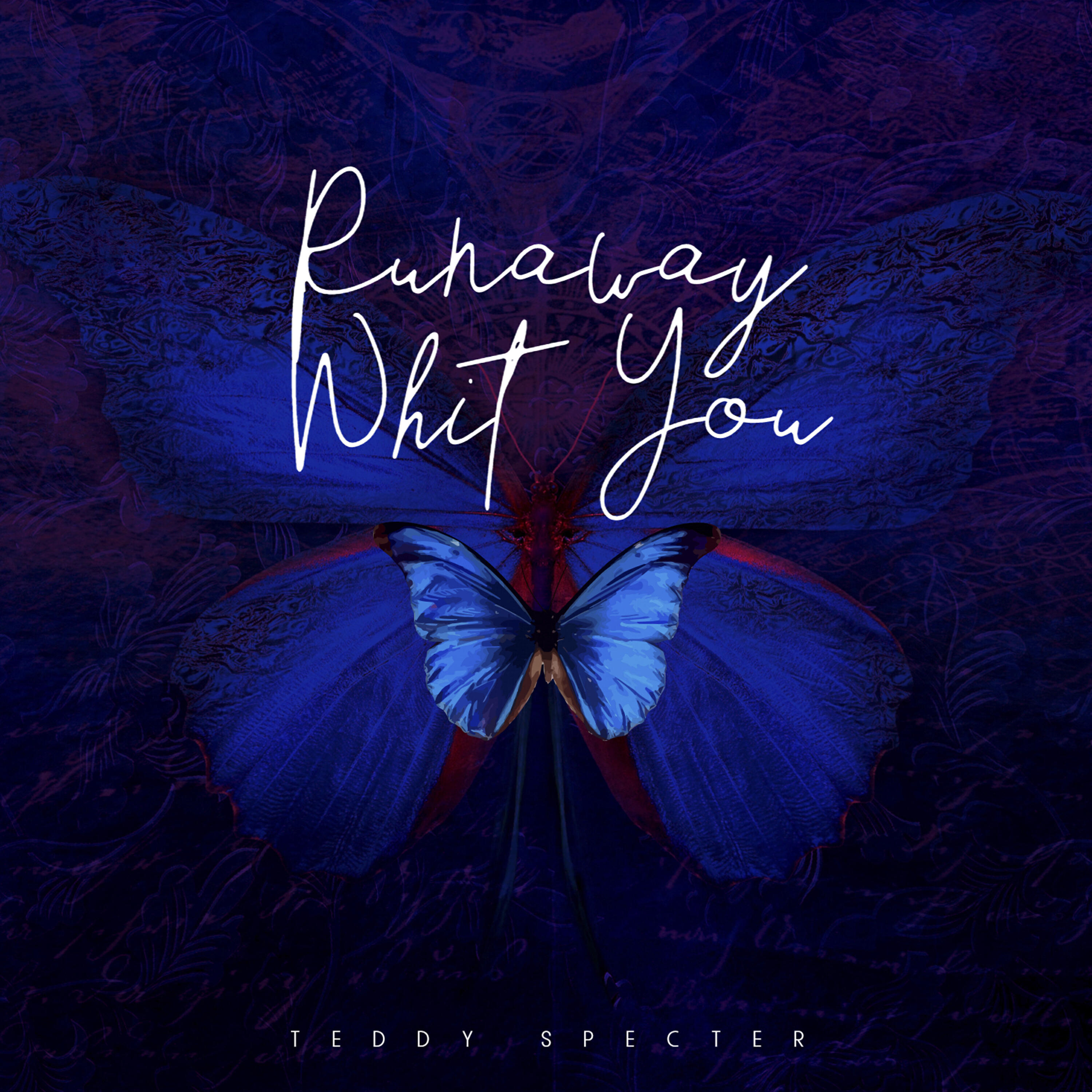 Teddy Specter - Runaway Whit You