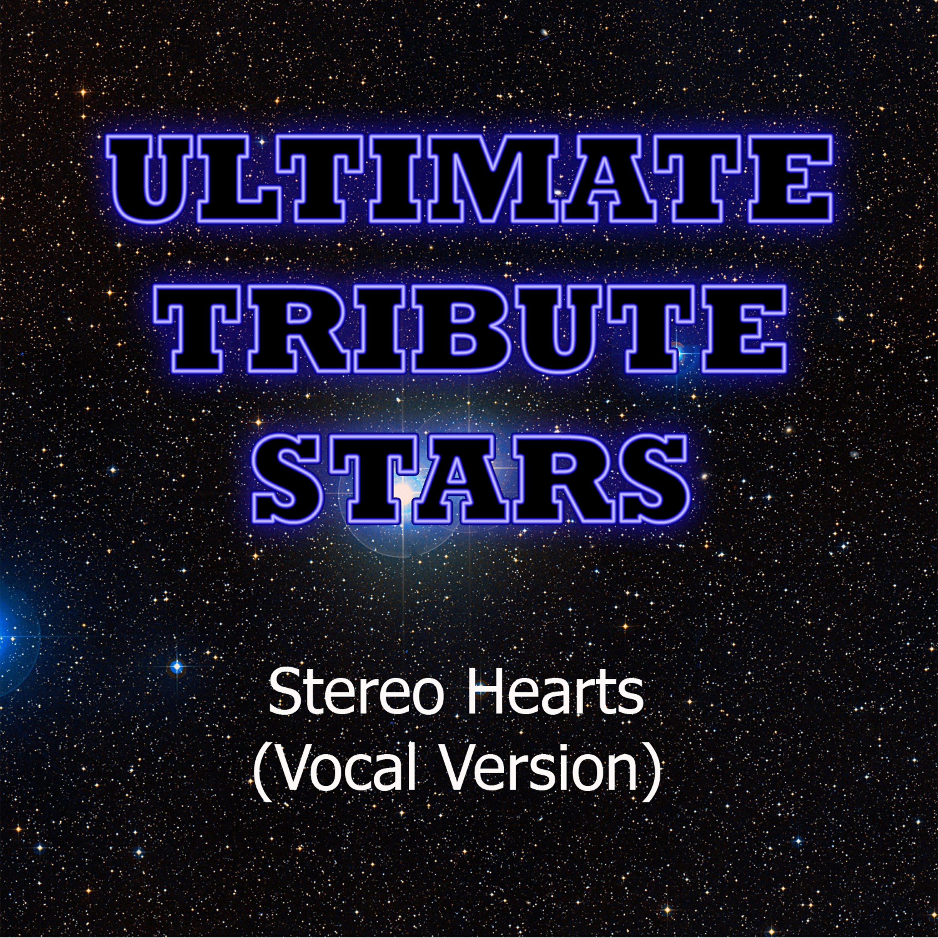 Ultimate Tribute Stars - Gym Class Heroes feat. Adam Levine - Stereo Hearts (Vocal Version)