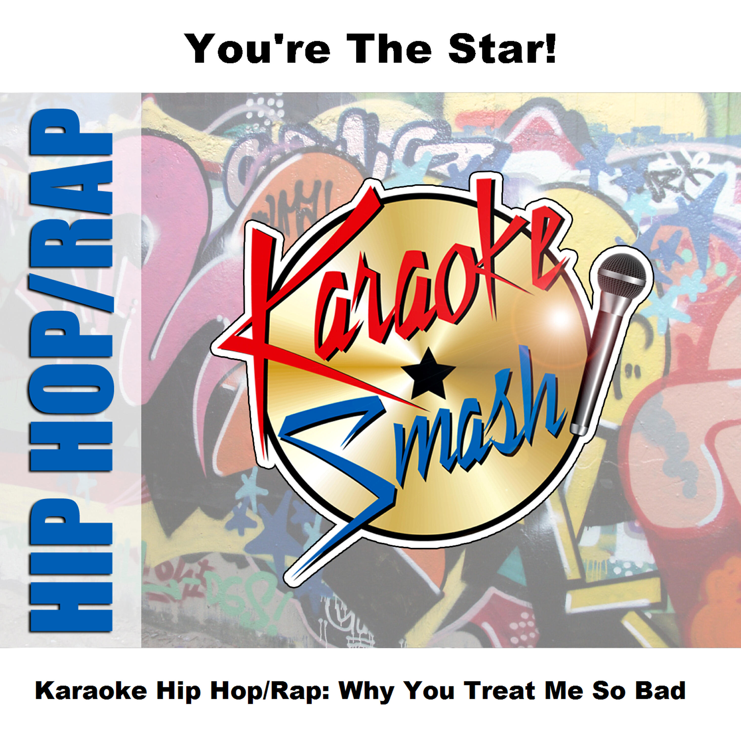 Studio Group - Why You Treat Me So Bad (Karaoke-Version) As Made Famous By: Shaggy Feat. Grand Puba