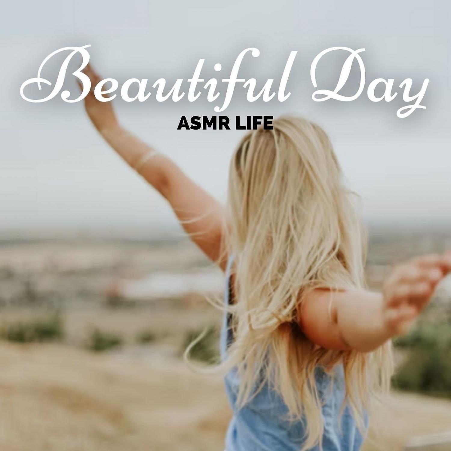 Постер альбома ASMR LIFE: Beautiful Day