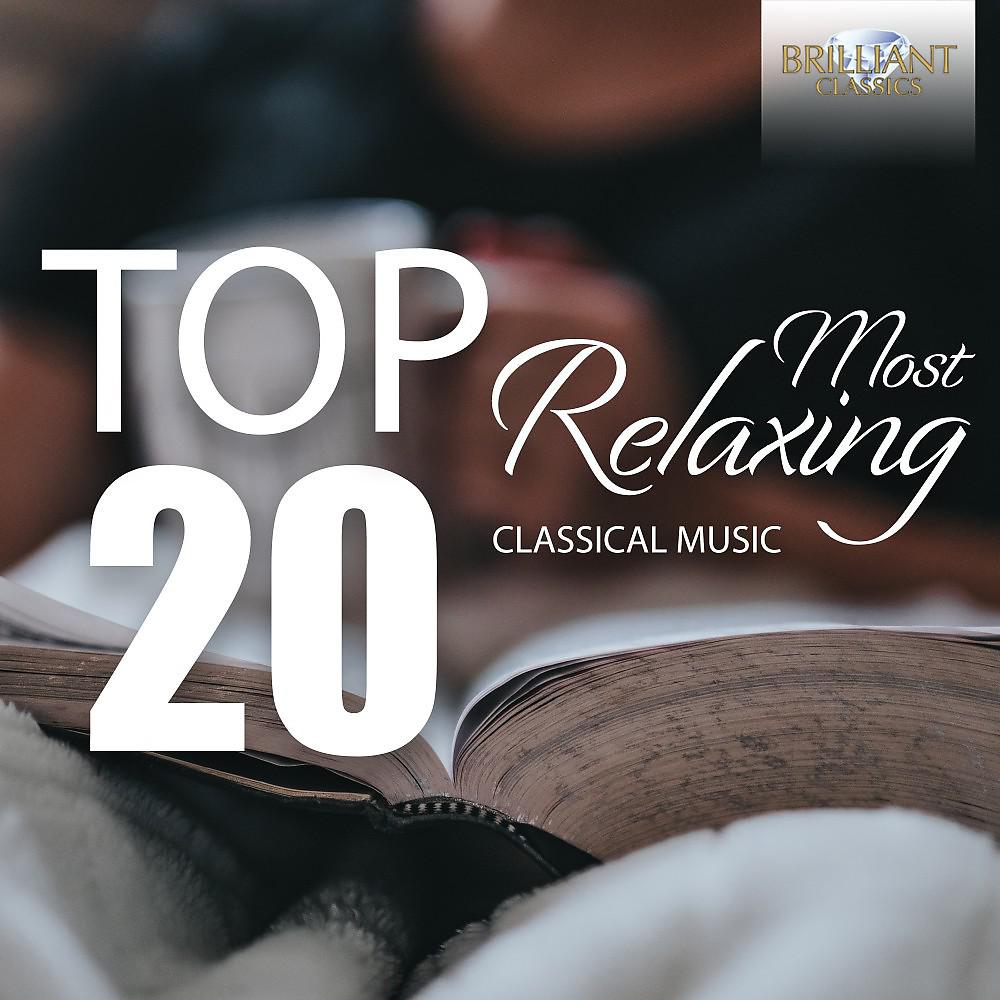 Постер альбома Top 20 Most Relaxing Classical Music