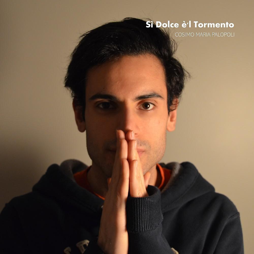 Постер альбома Sì Dolce È'l Tormento