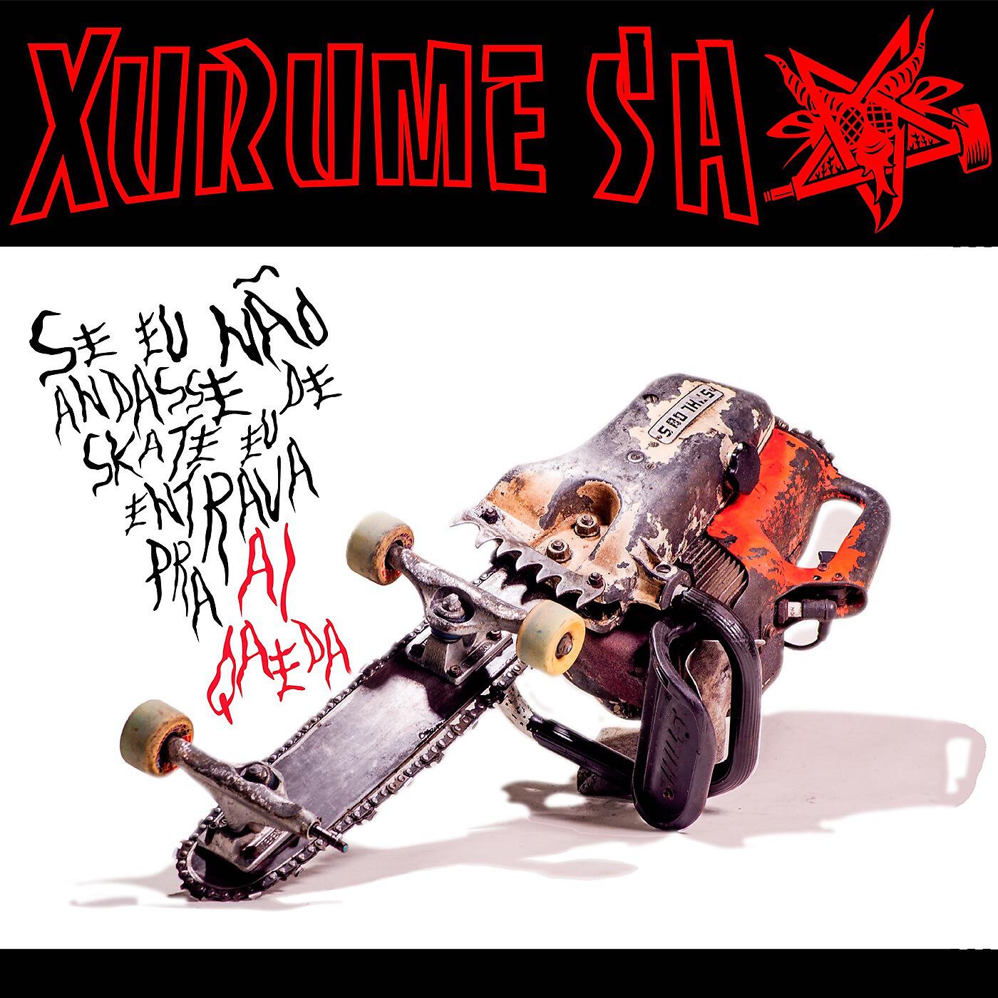 XURUME SA - O Hard Core Vai Destruir Sua Vida