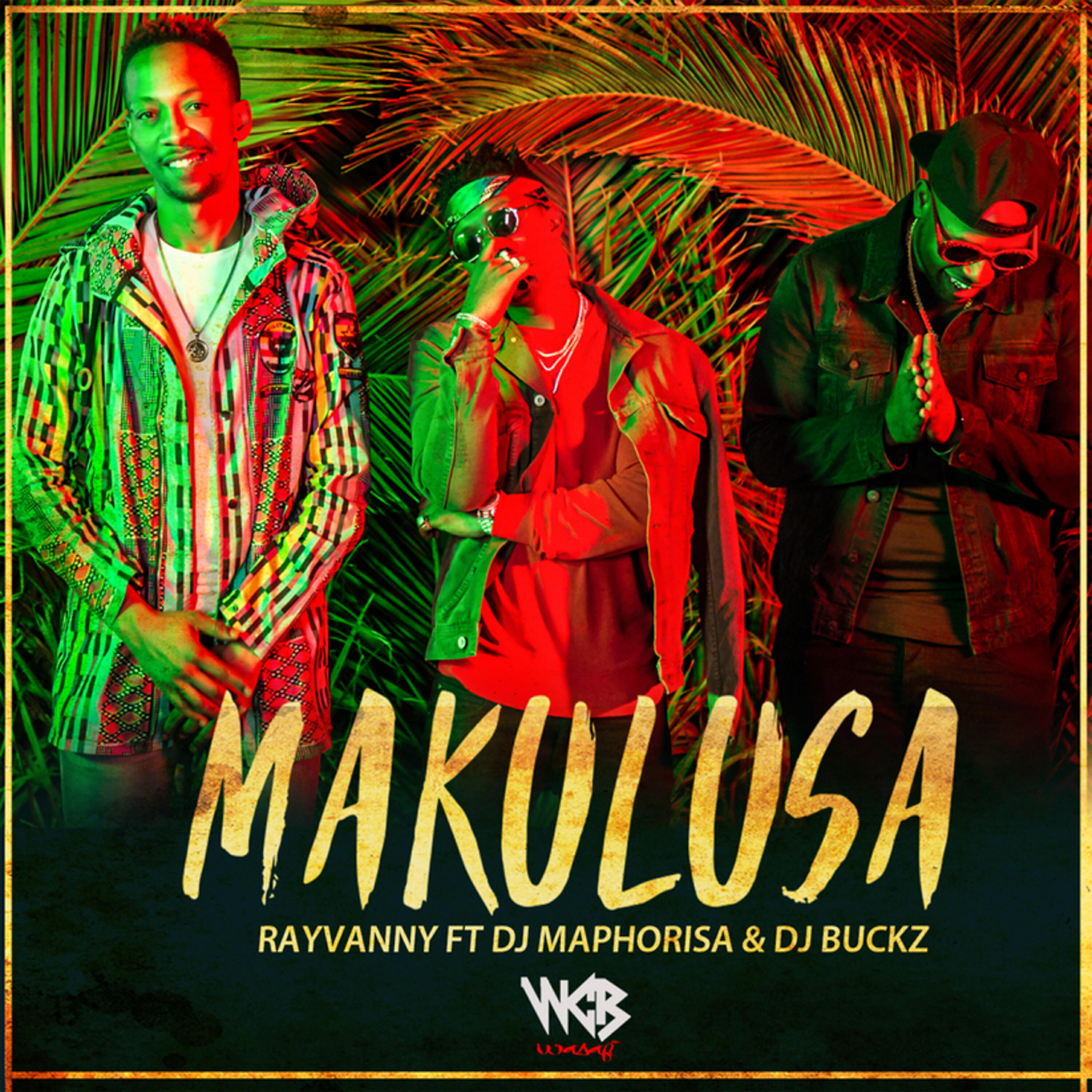 Rayvanny - Makulusa (feat. DJ Maphorisa & DJ Buckz)