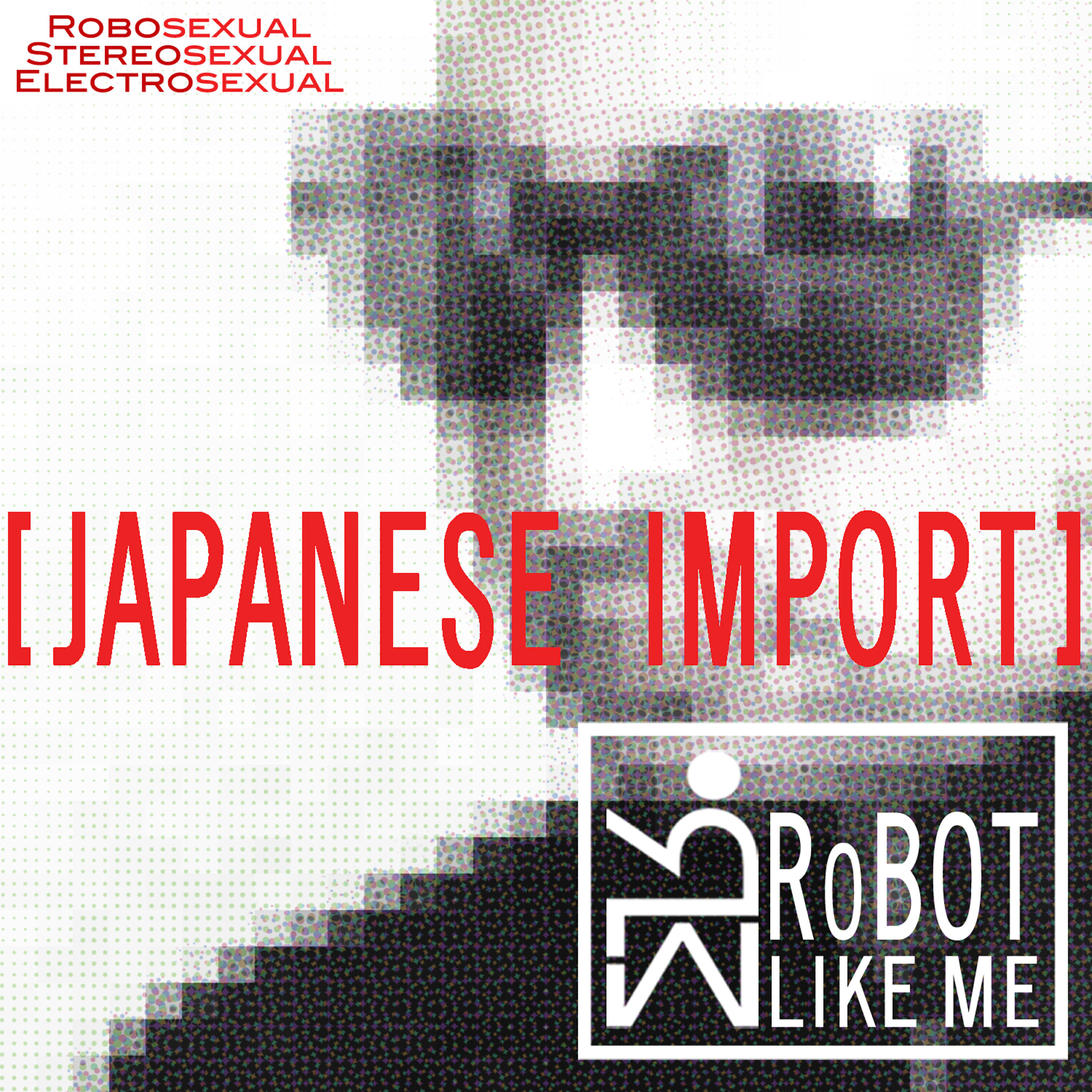 RoBOT LIKE ME - Electrosexual