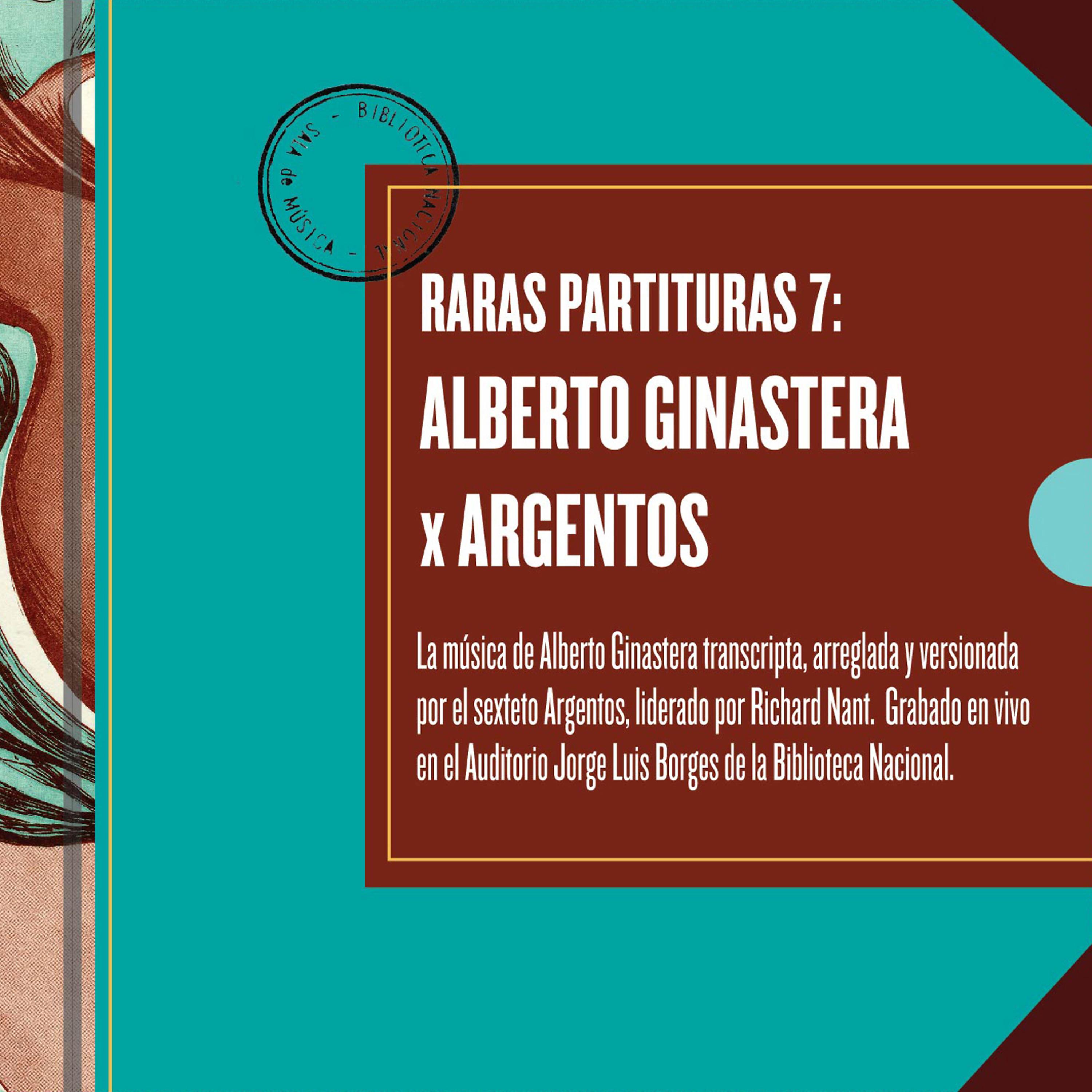 Постер альбома Raras Partituras 7 - Alberto Ginastera