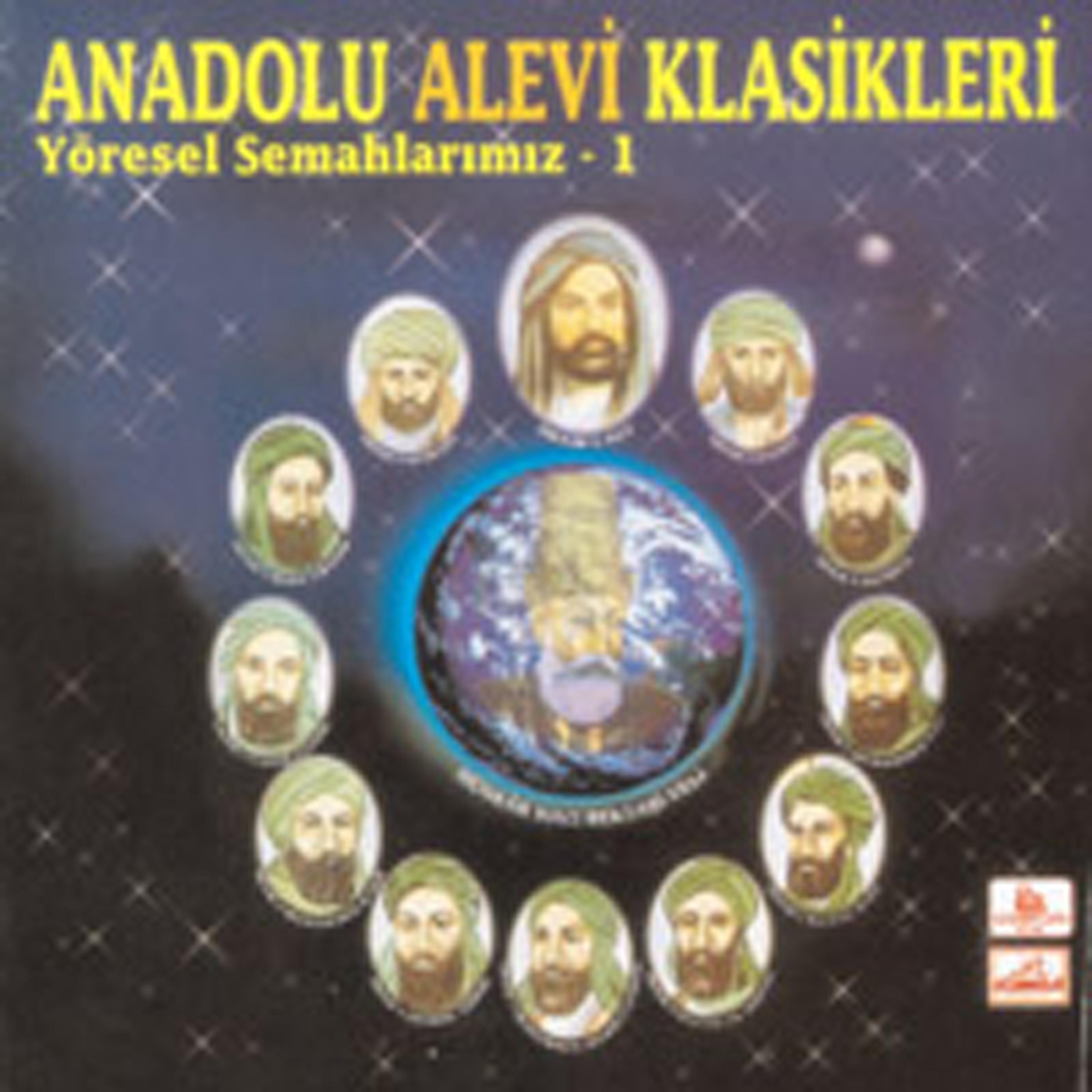 Постер альбома Anadolu Alevi Klasikleri - Yöresel Semahlarimiz 1