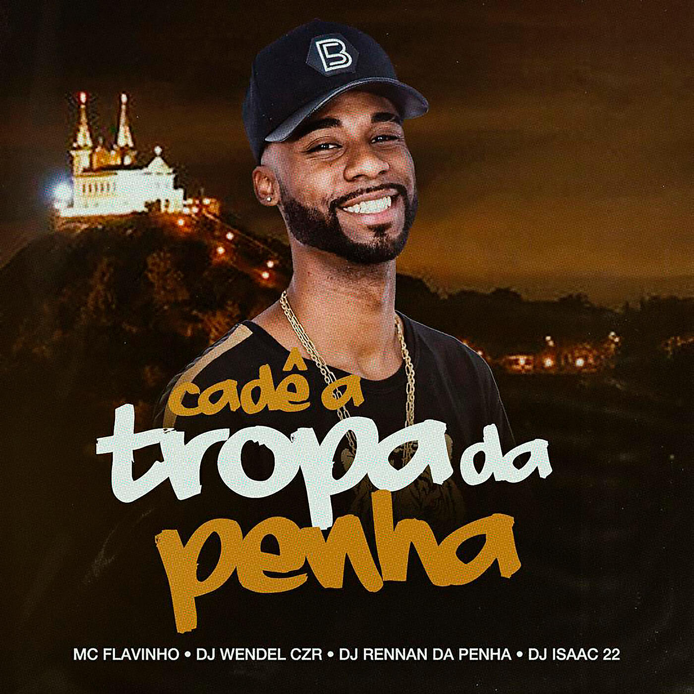 MC Flavinho - Cadê a Tropa da Penha