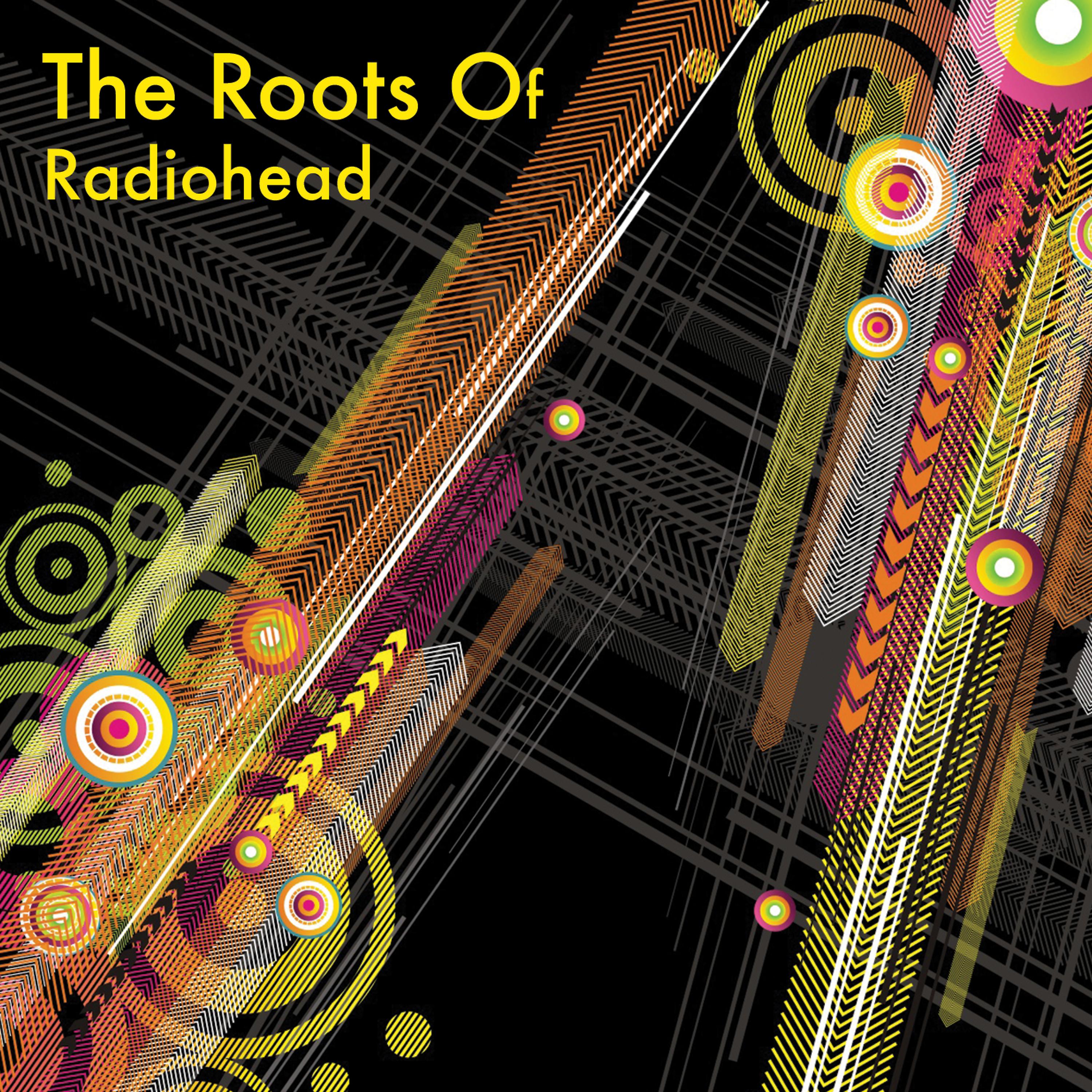 Постер альбома The Roots Of Radiohead