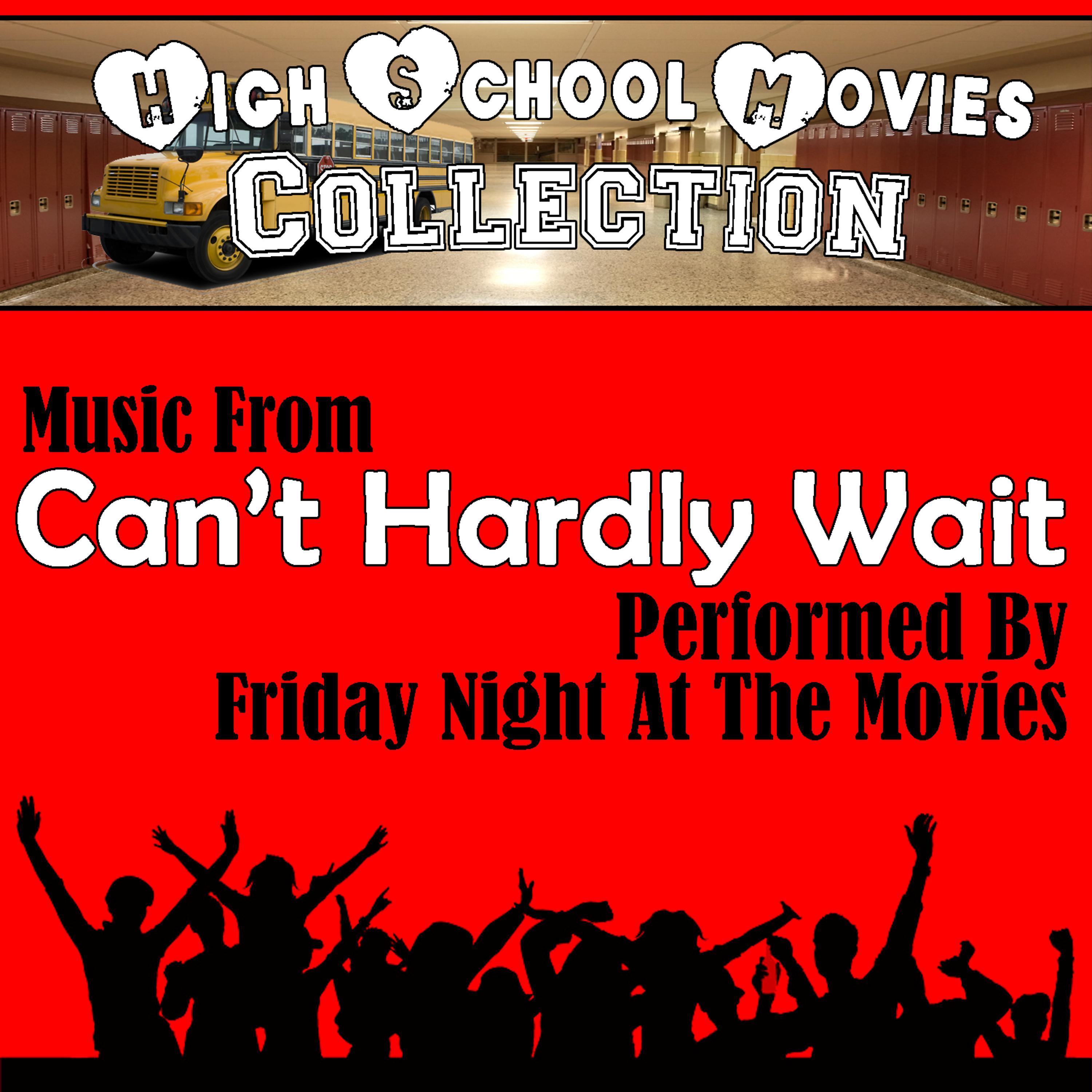 Постер альбома High School Movies Collection - Music From: Can't Hardly Wait