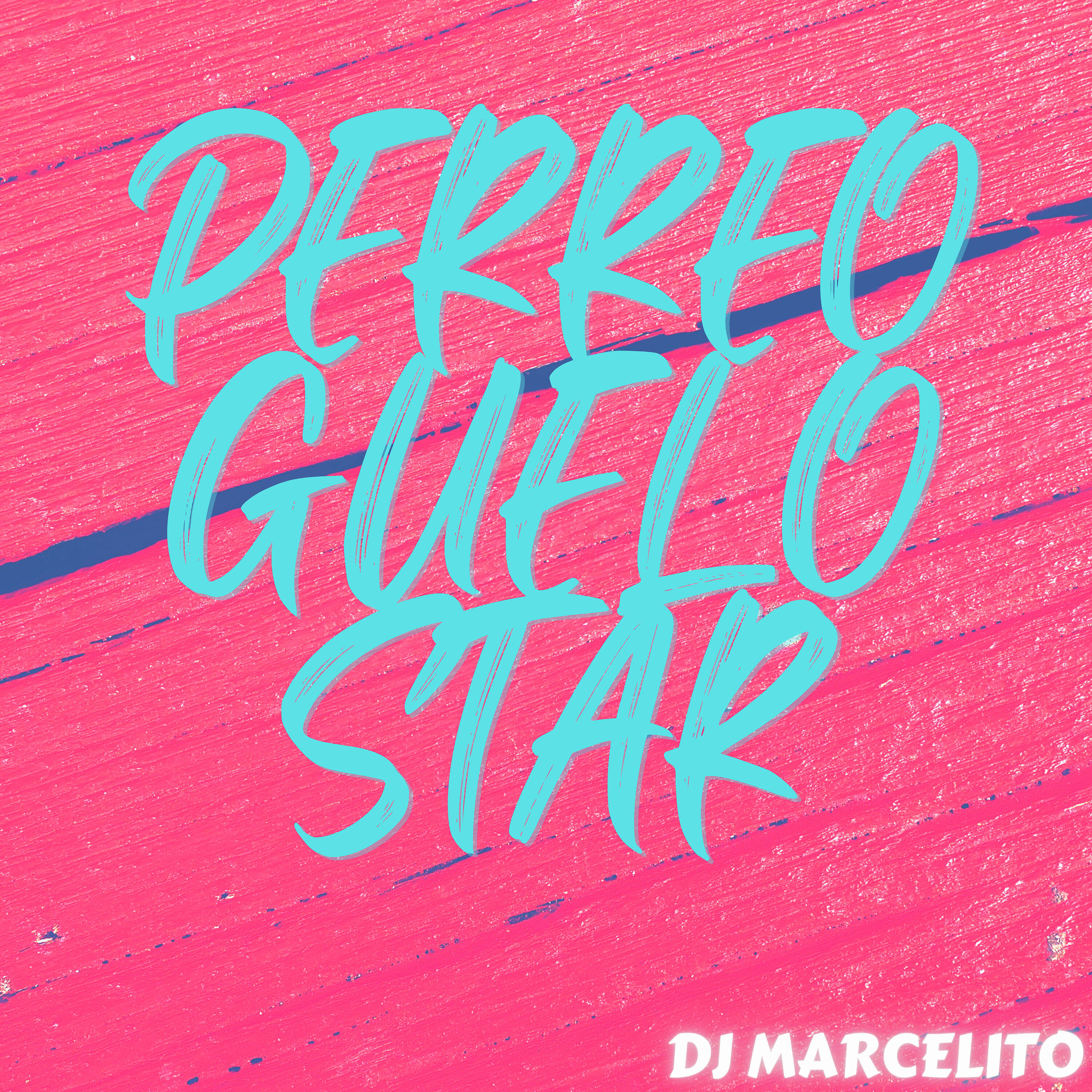 DJ Marcelito - Perreo Guelo Star