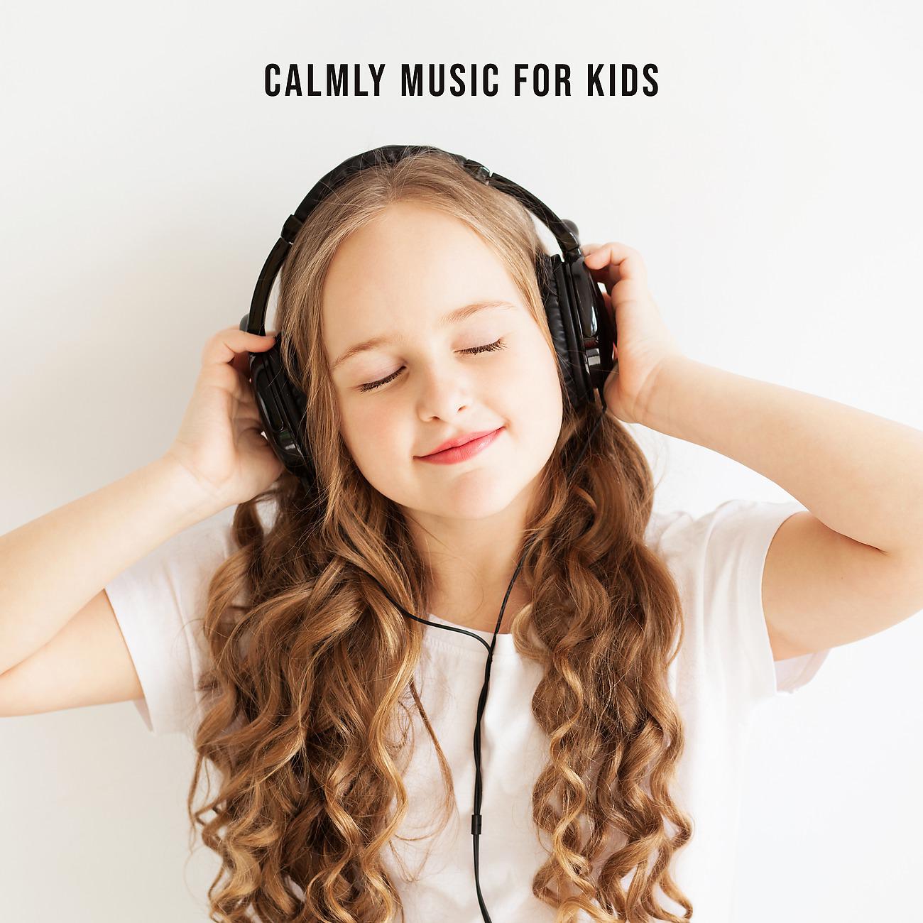 Постер альбома Calmly Music for Kids