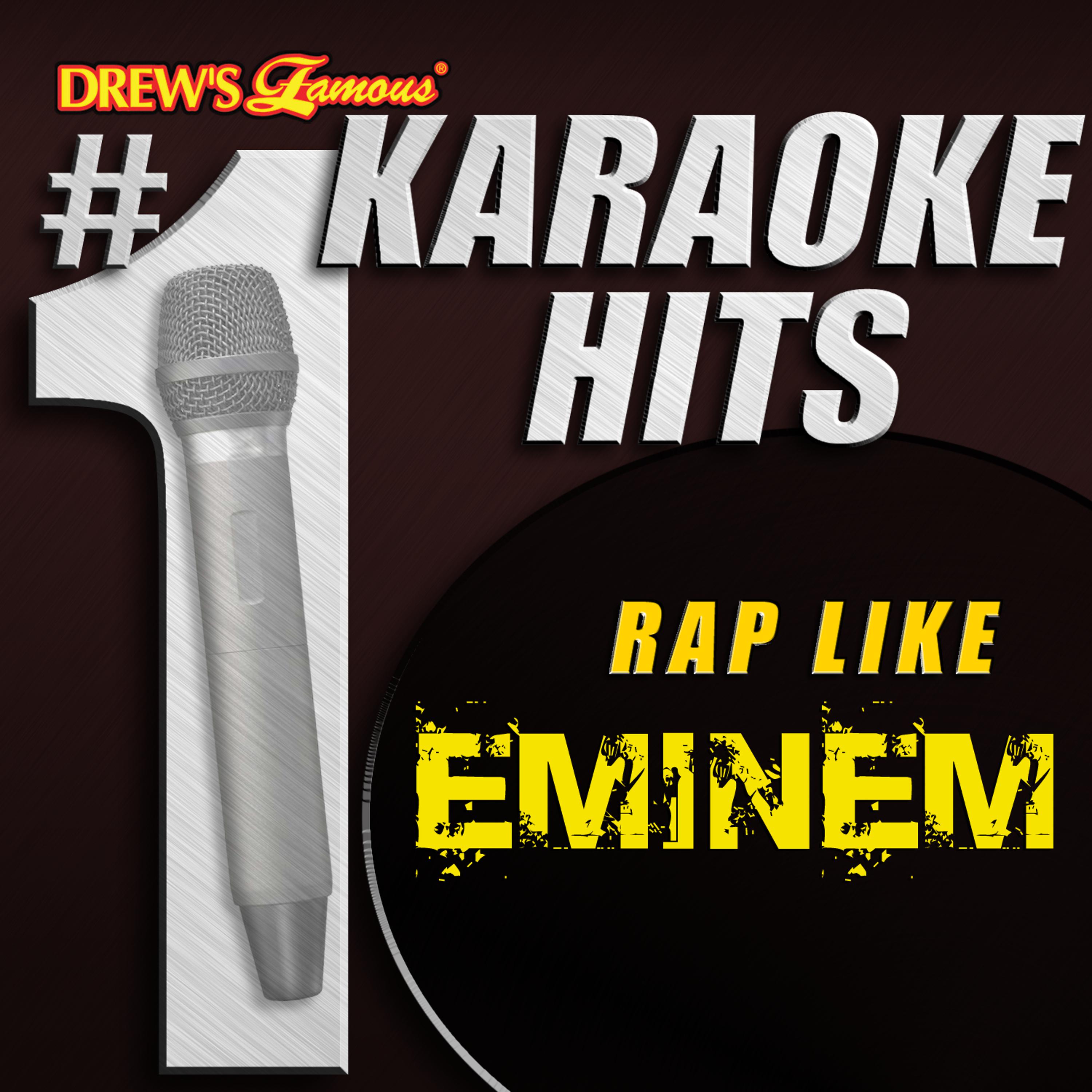 Постер альбома Drew's Famous # 1 Karaoke Hits: Rap Like Eminem