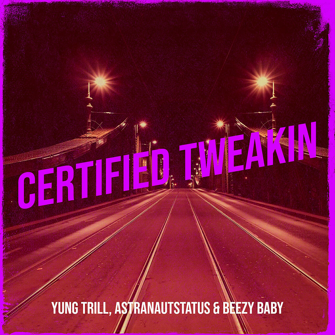 Yung Trill - Certified Tweakin