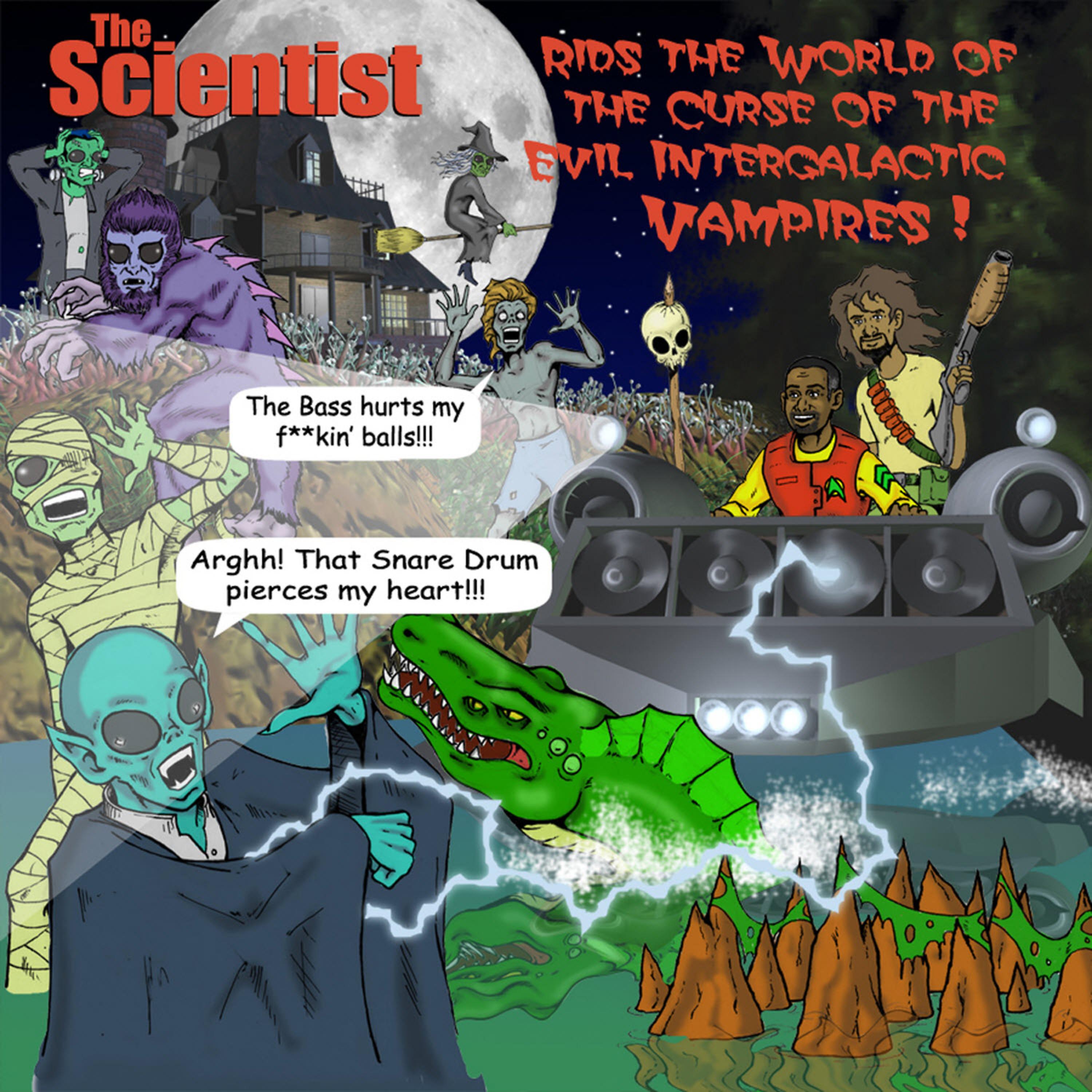 Постер альбома The Scientist Rids The World Of The Intergalactic Vampires