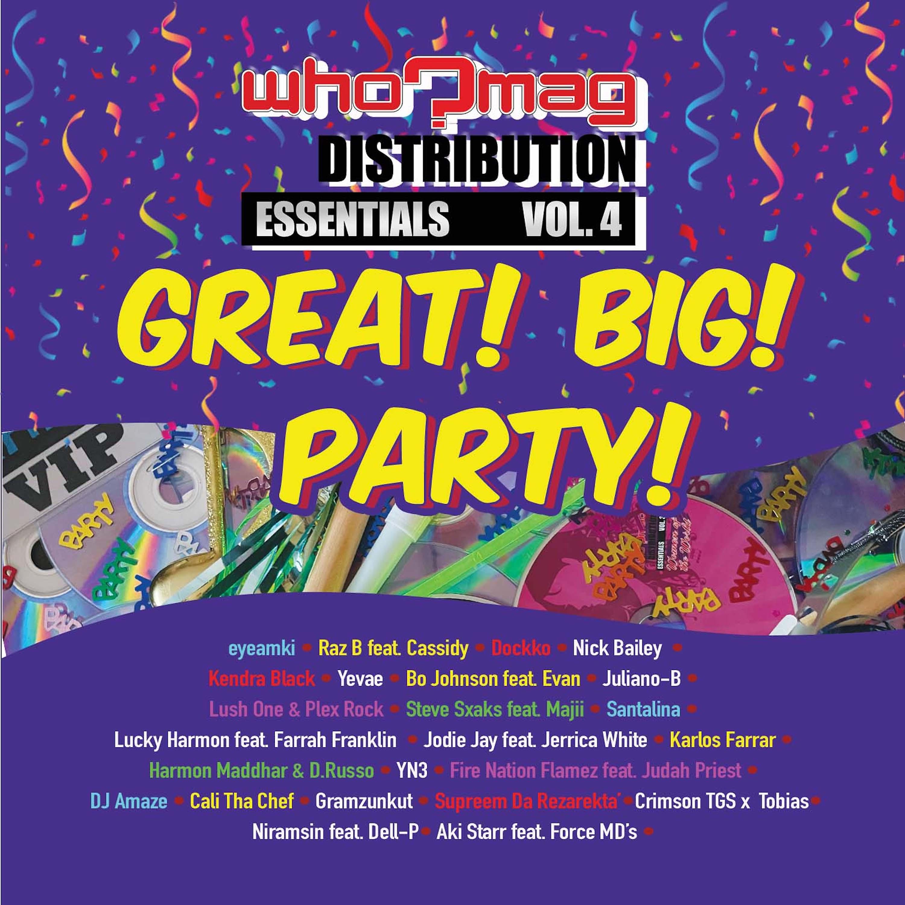 Постер альбома Who?Mag Distribution Essentials, Vol. 4 - Great! Big! Party!