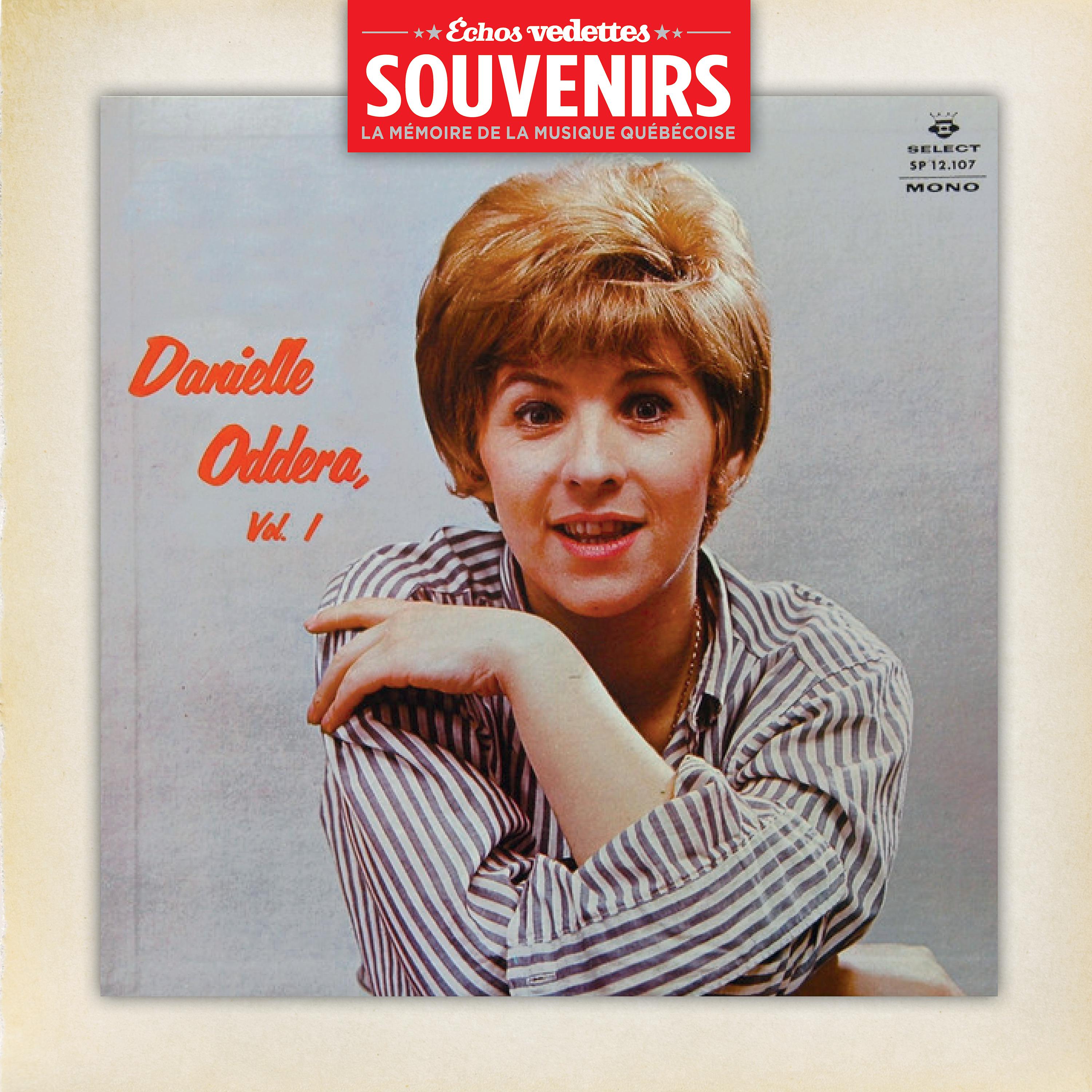 Постер альбома Échos Vedettes Souvenirs : Danielle Oddera, Vol. 1