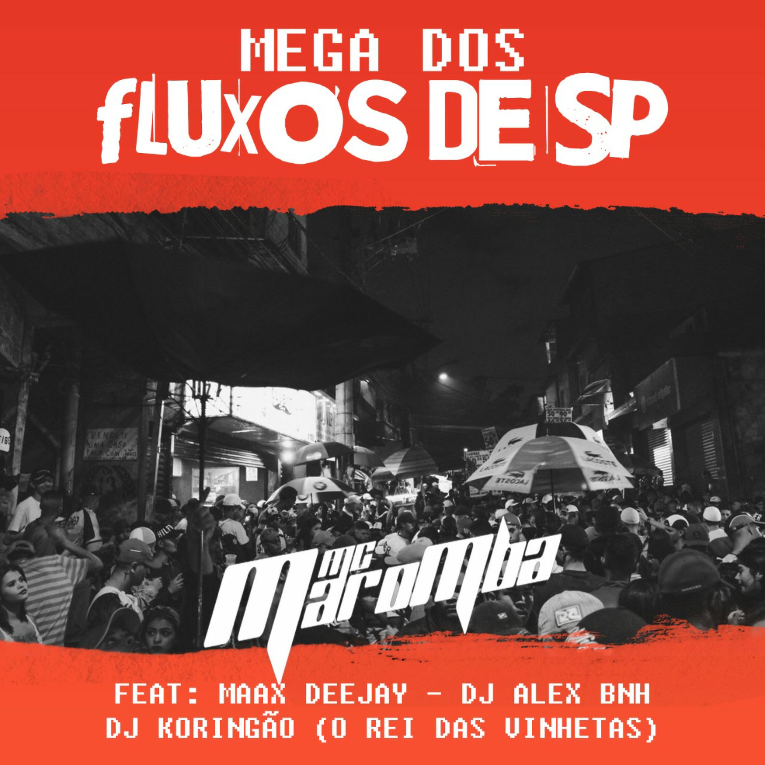 Mc Maromba - Mega dos Fluxos de Sp