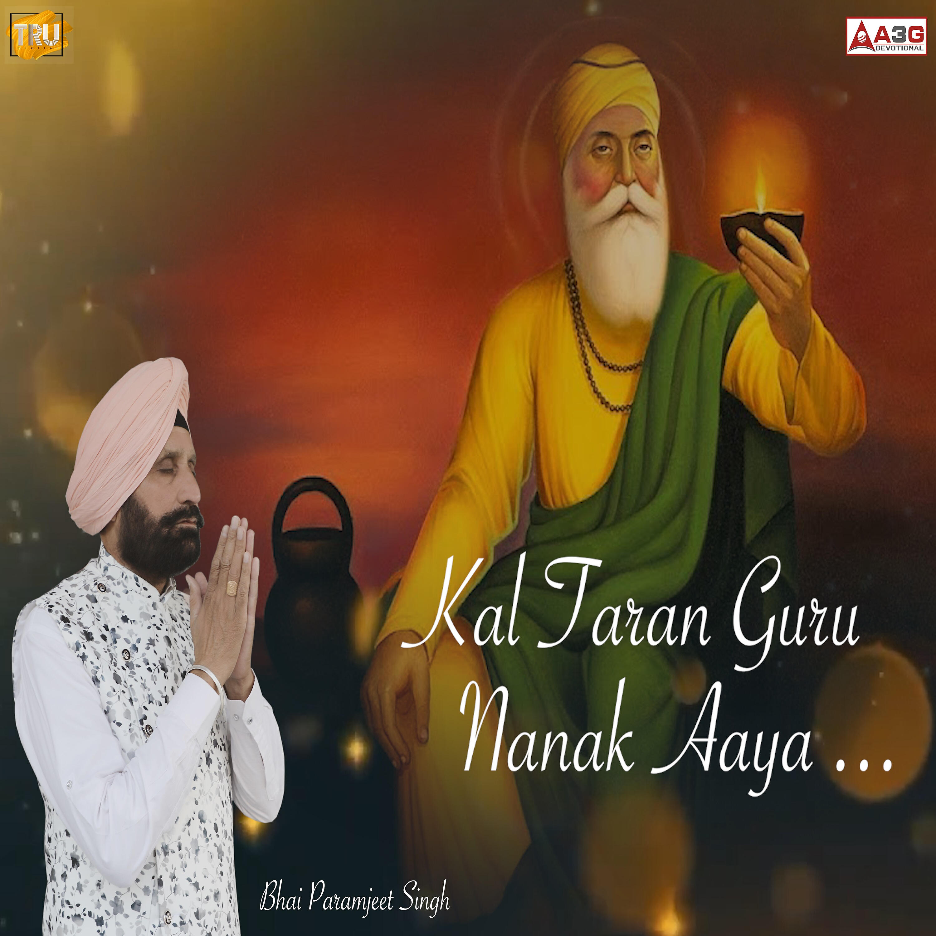 Bhai Paramjeet Singh - Kal Taran Guru Nanak Aaya