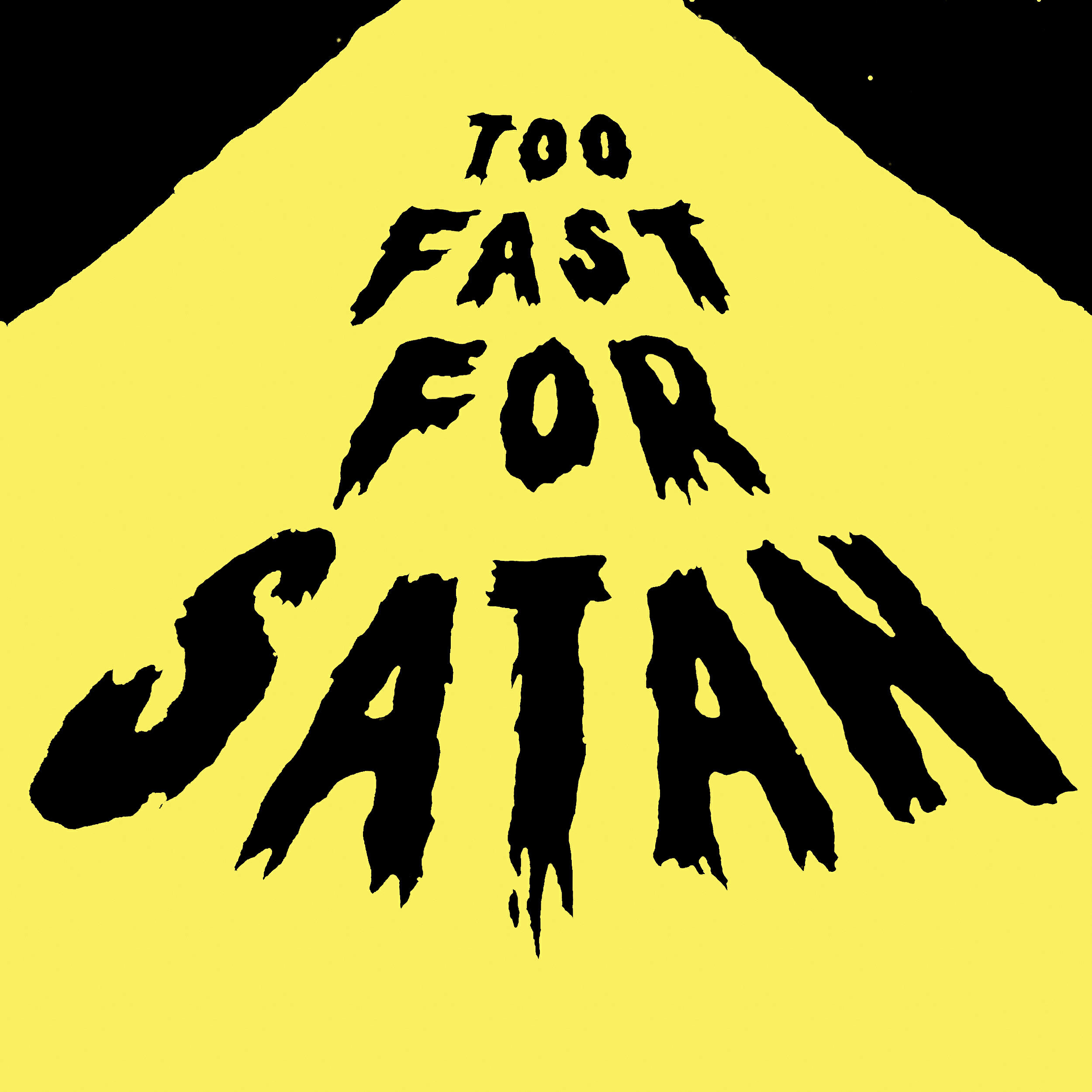TOO FAST FOR SATAN - Fidlar