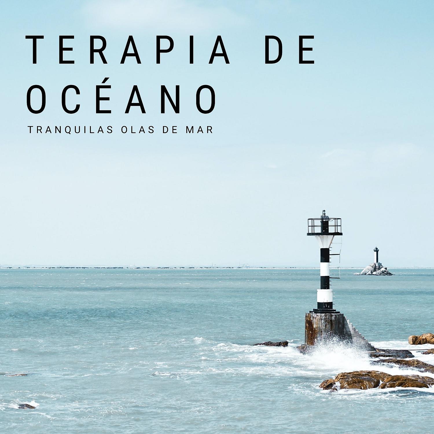 Постер альбома Terapia De Océano: Tranquilas Olas De Mar