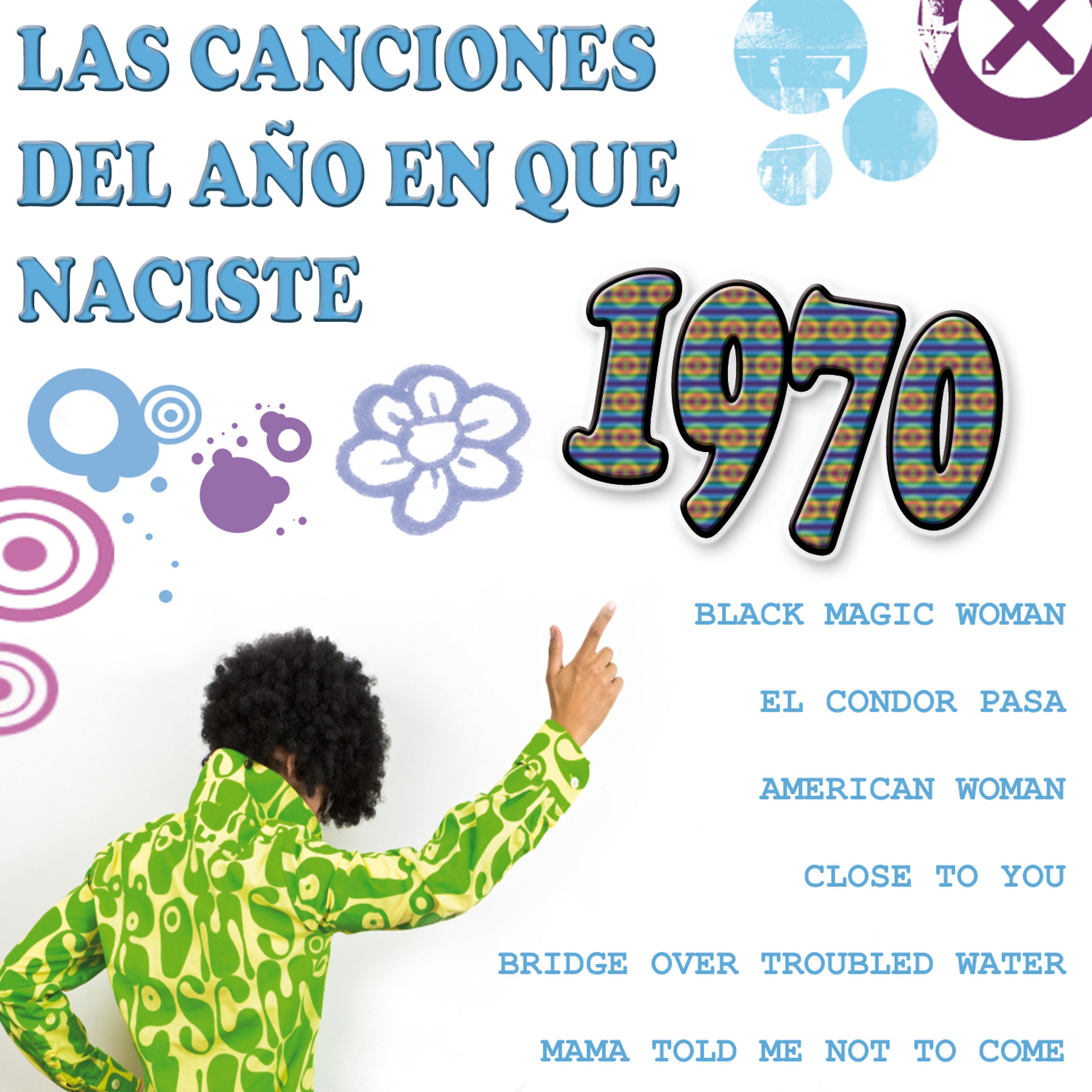 Постер альбома Las Canciones Del Año que Naciste 1970