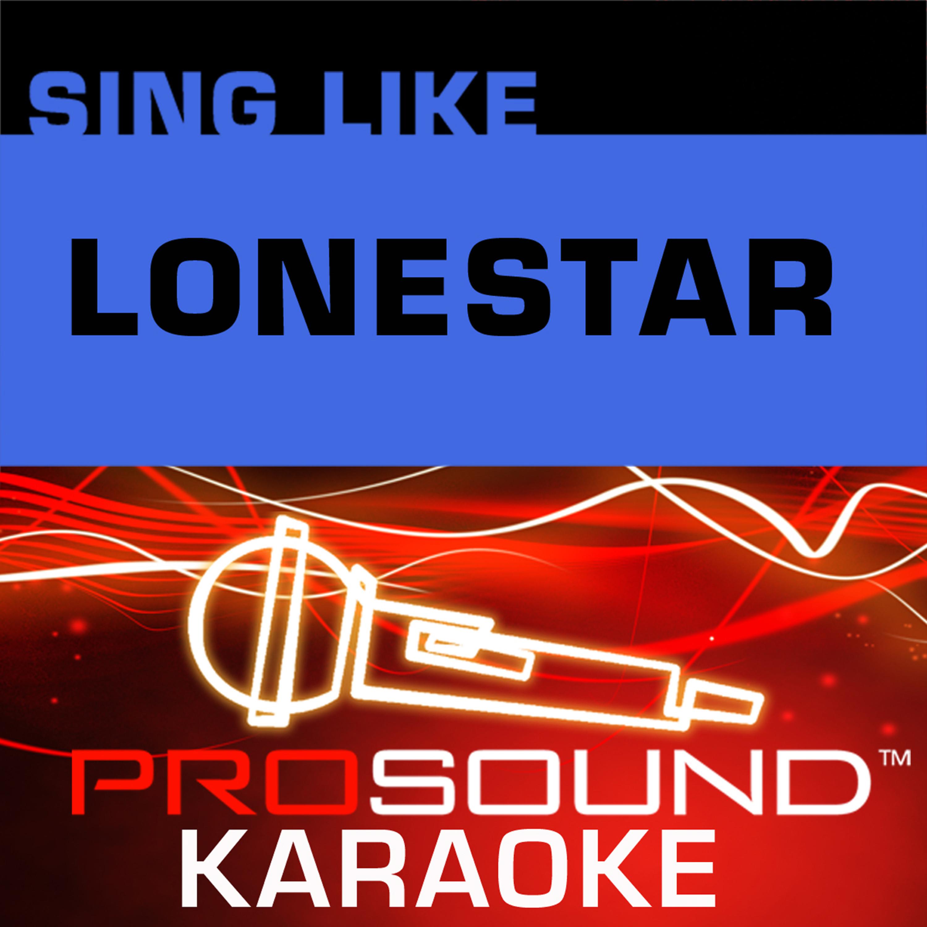 Постер альбома Sing Like Lonestar (Karaoke Performance Tracks)