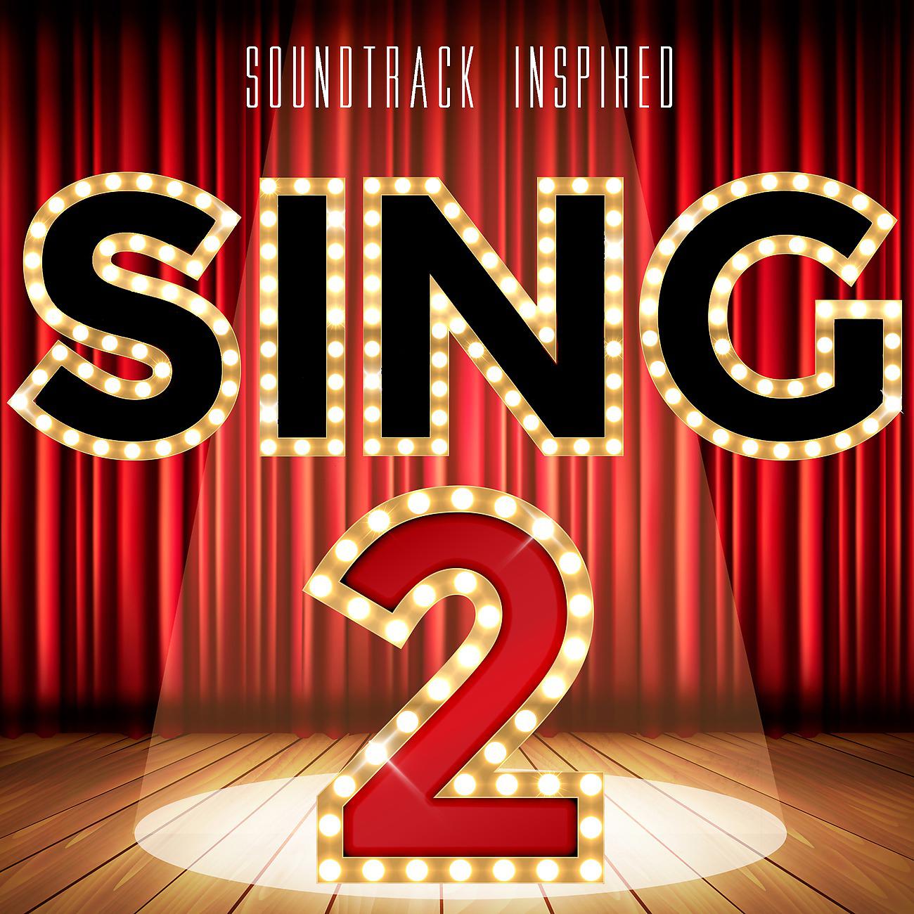 Постер альбома Sing 2 (Soundtrack Inspired)