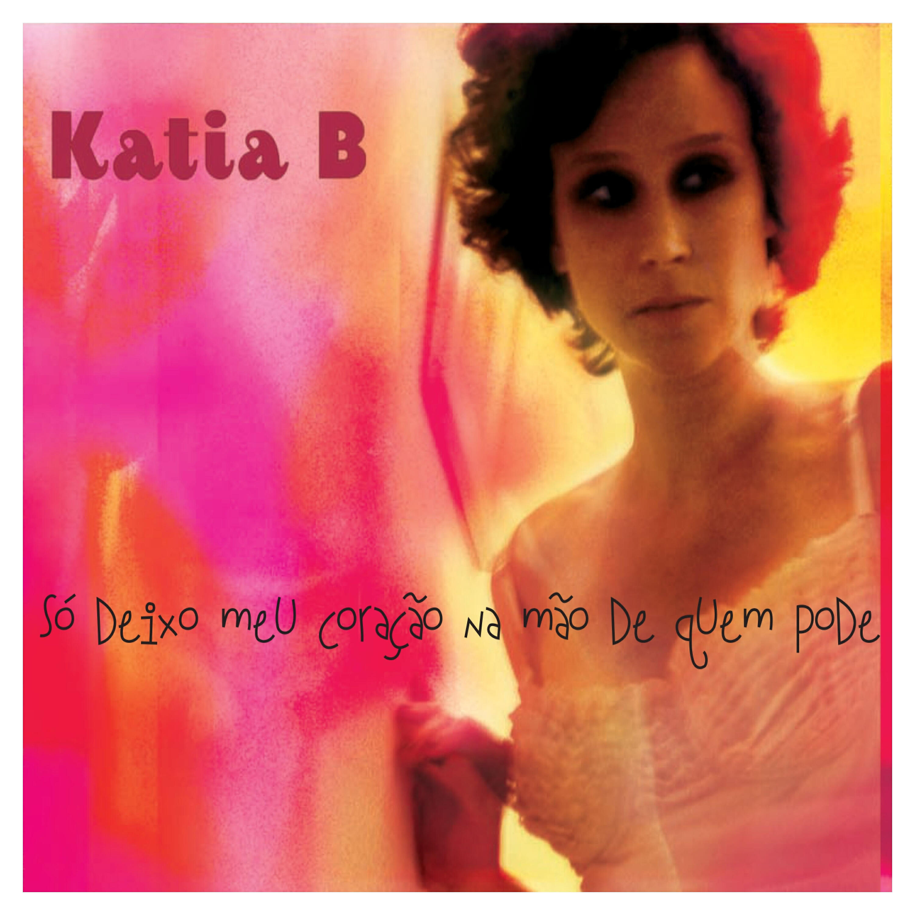 Katia B - Só Deixo Meu Coração Na Mão de Quem Pode (Dj Zé Pedro House Mix)