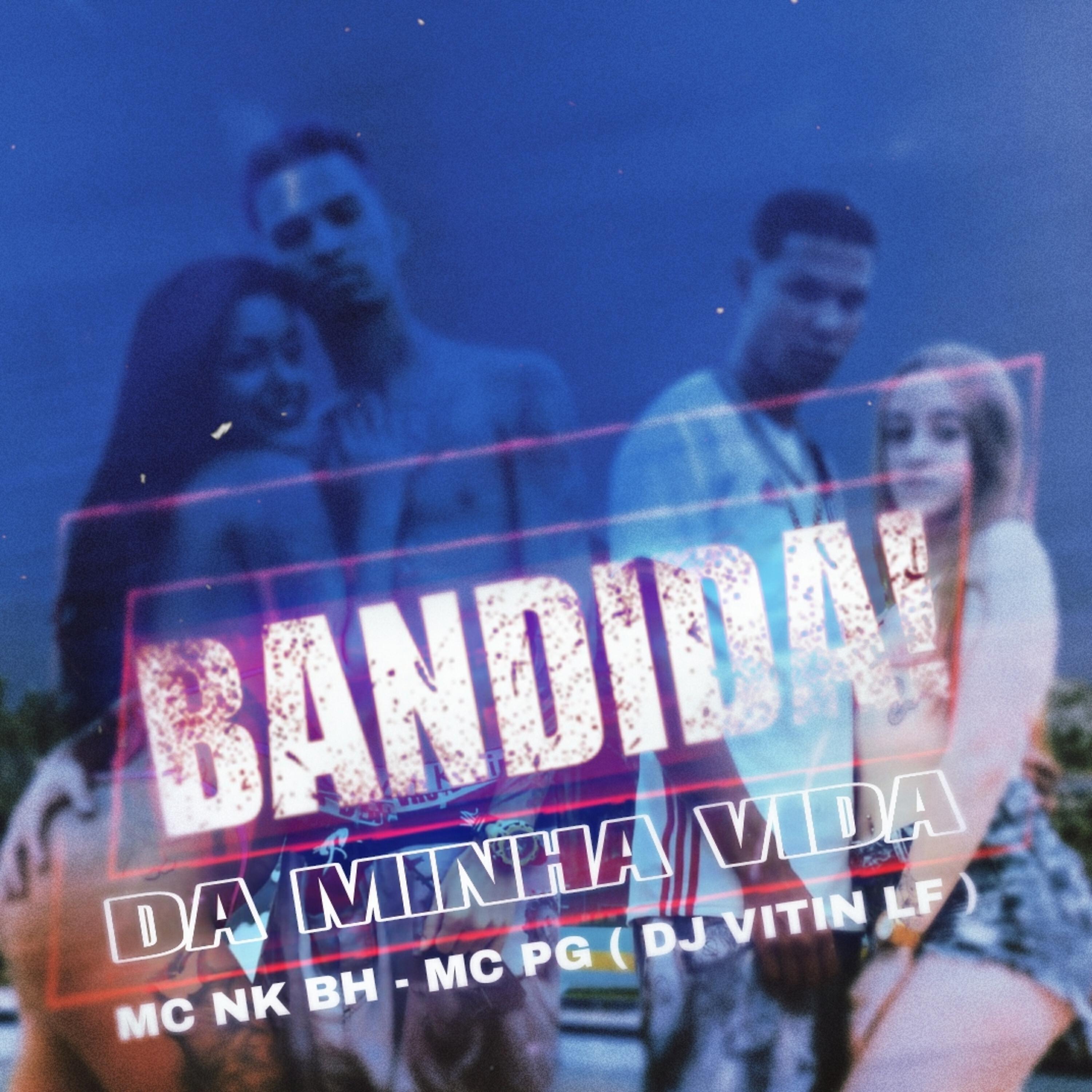 mc pg - Bandida da Minha Vida