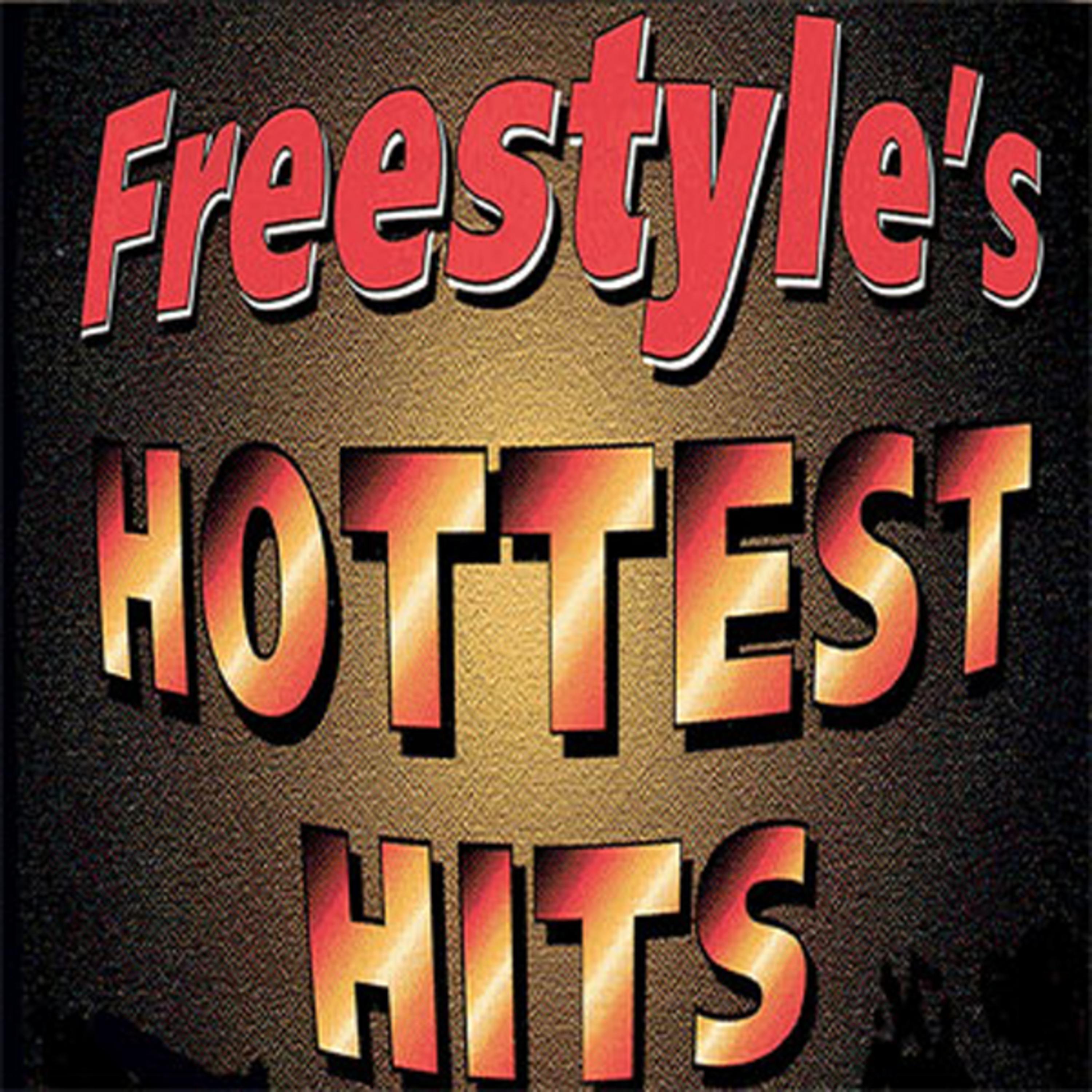 Постер альбома Freestyle's Hottest Hits