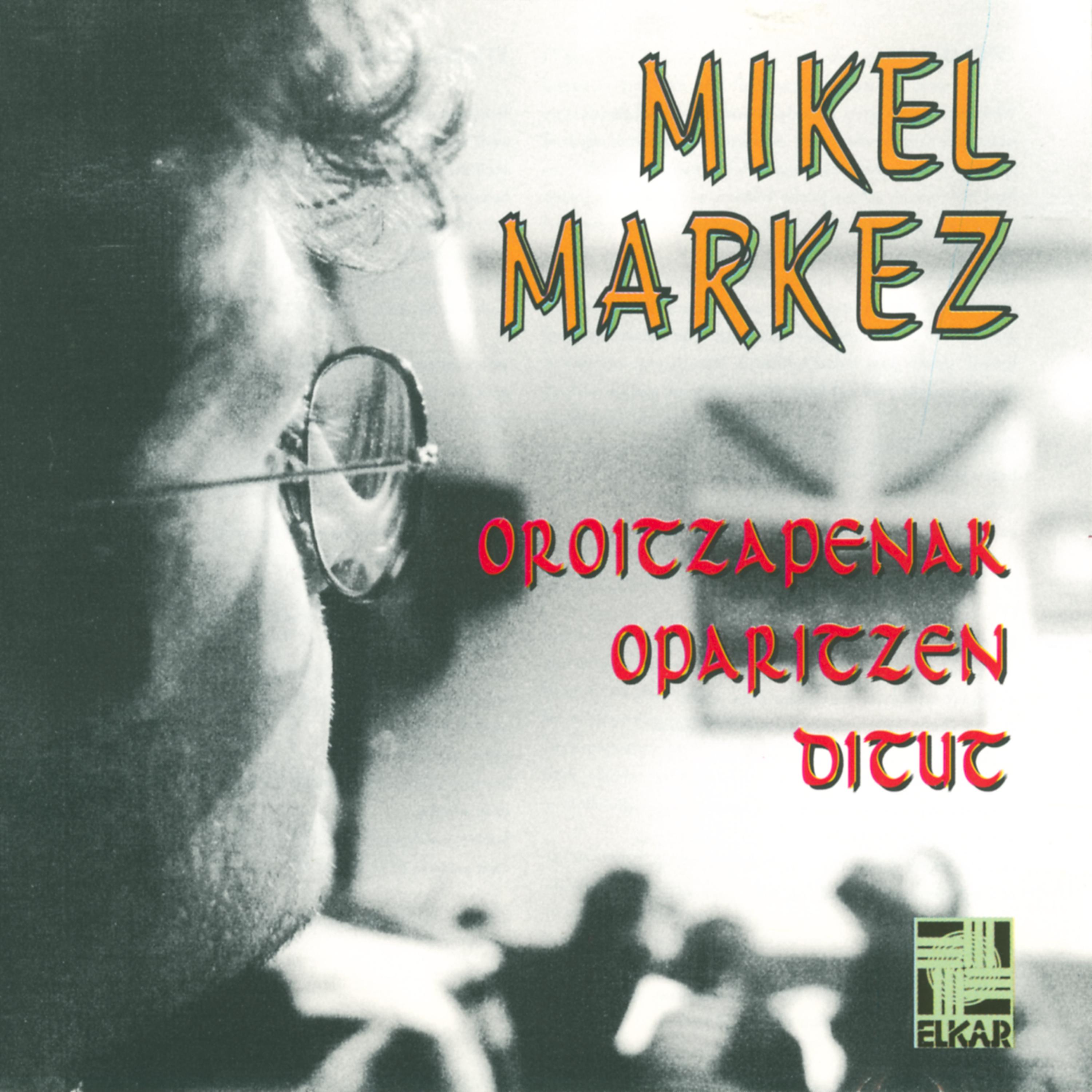 Постер альбома Oroitzapenak Oparitzen Ditut