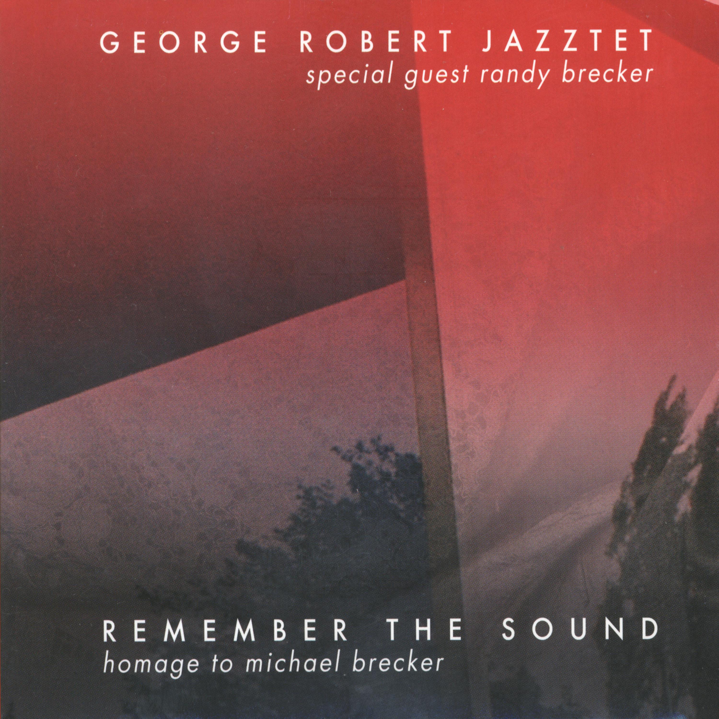 Постер альбома Remember The Sound: Homage To Michael Brecker