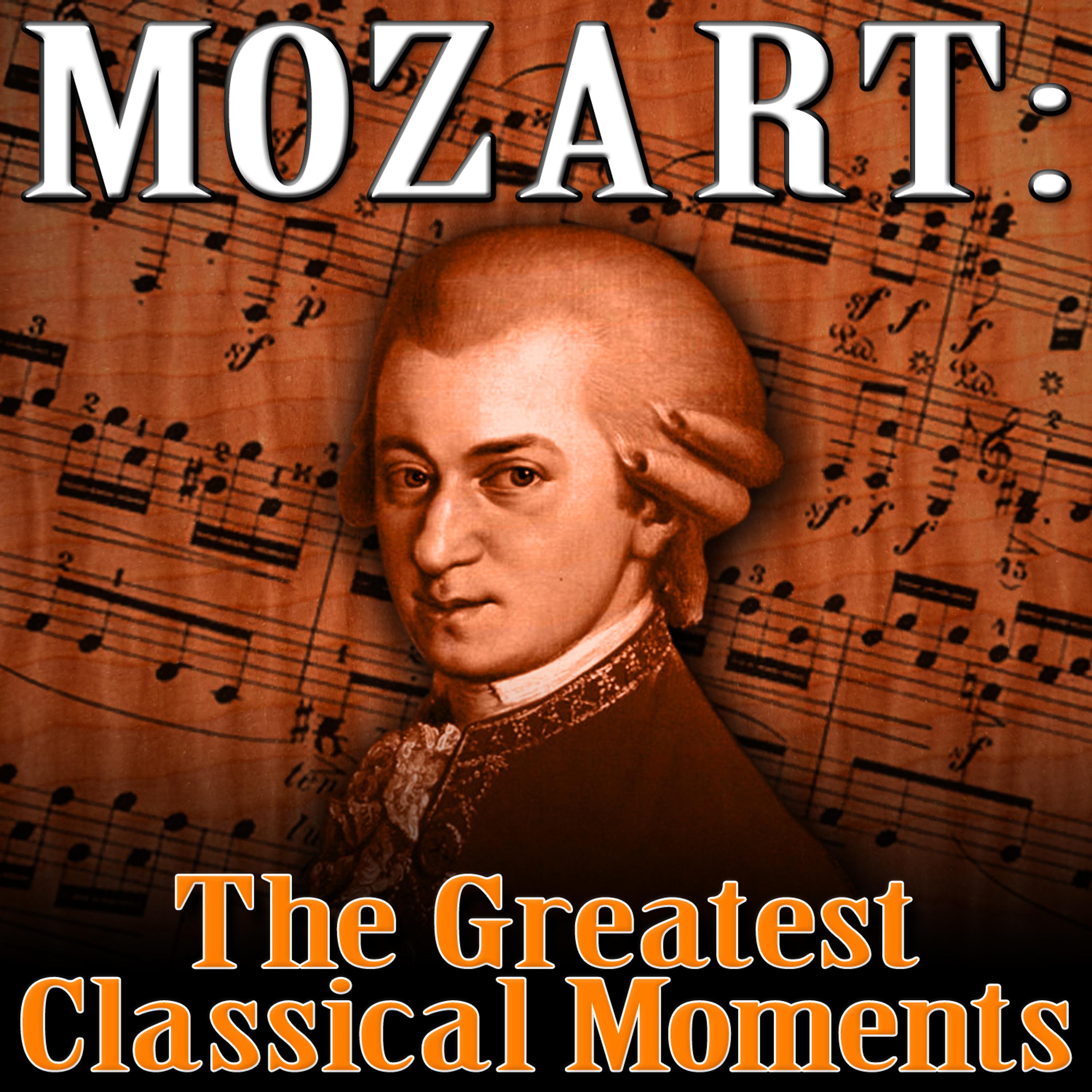 Постер альбома Mozart: The Greatest Classical Moments