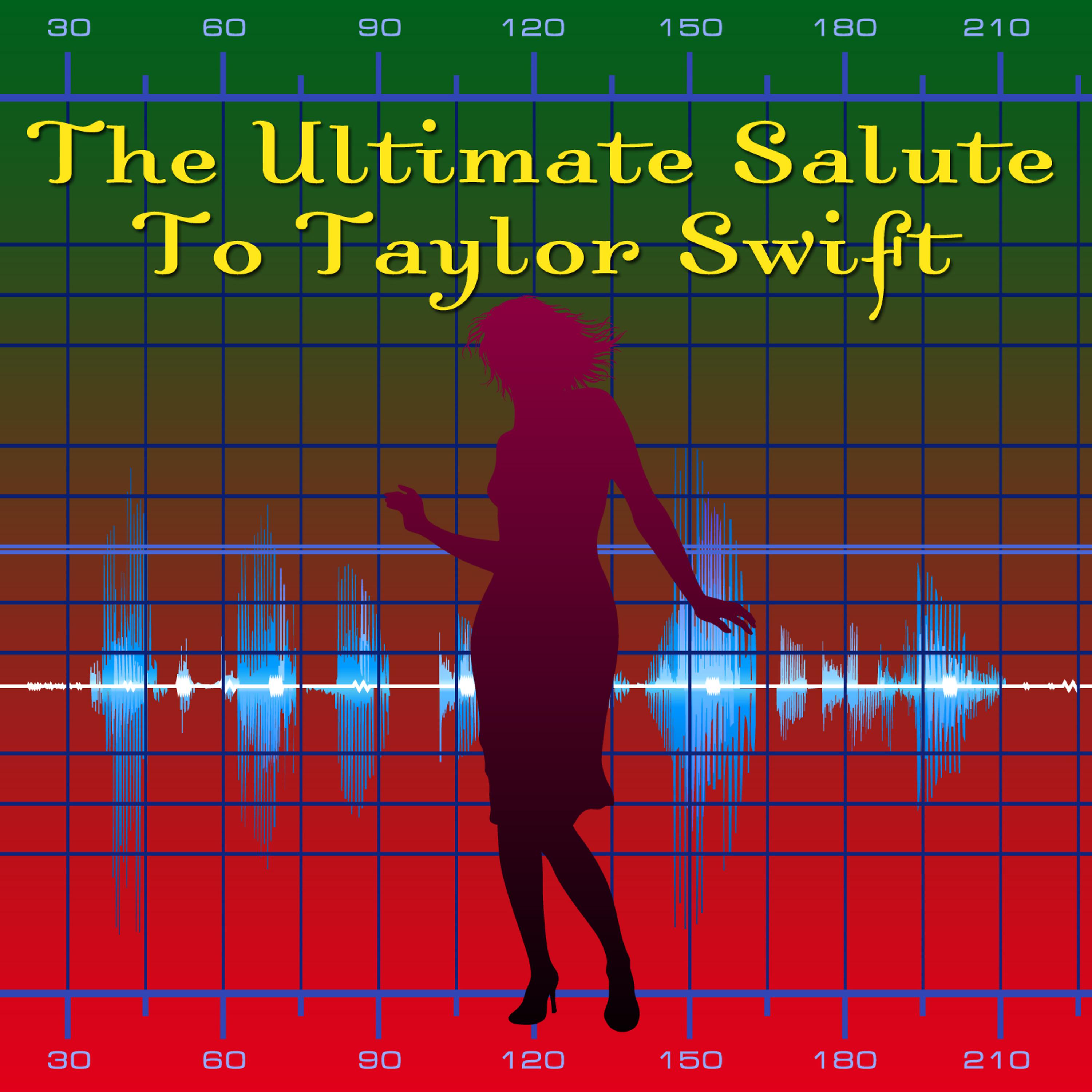 Постер альбома The Ultimate Salute To Taylor Swift