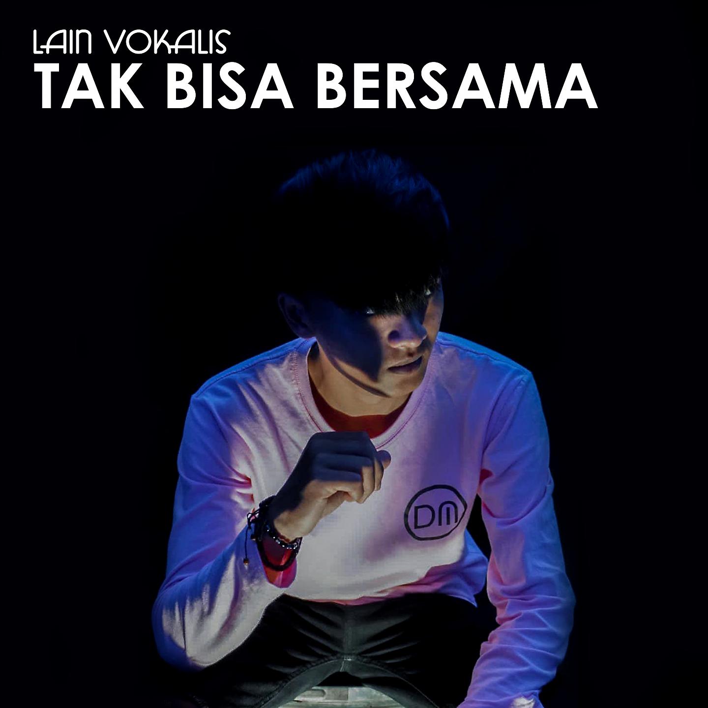 Постер альбома Tak Bisa Bersama