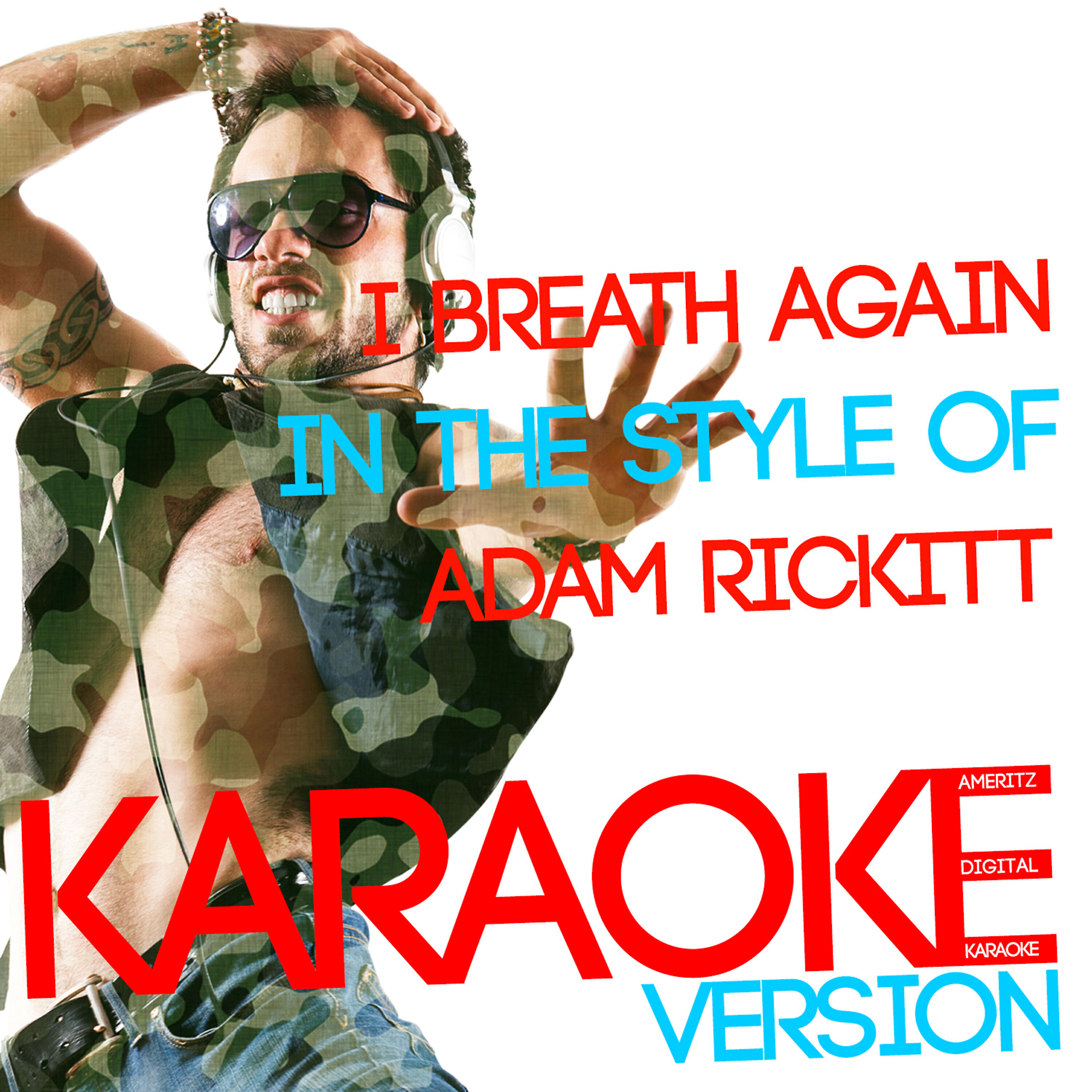 Ameritz Digital Karaoke - I Breathe Again (In the Style of Adam Rickitt) [Karaoke Version]
