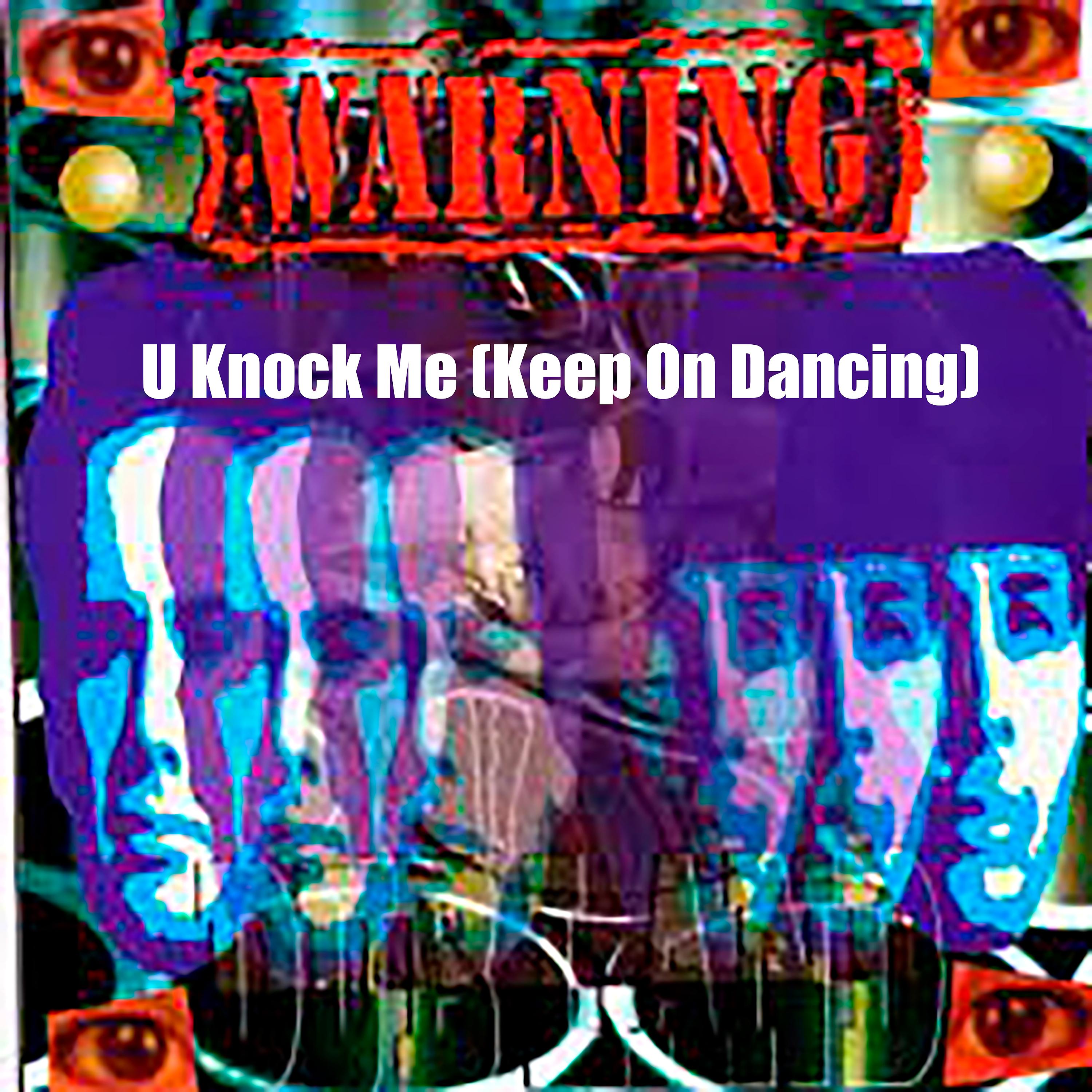 Постер альбома U Knock Me (Keep on Dancing)