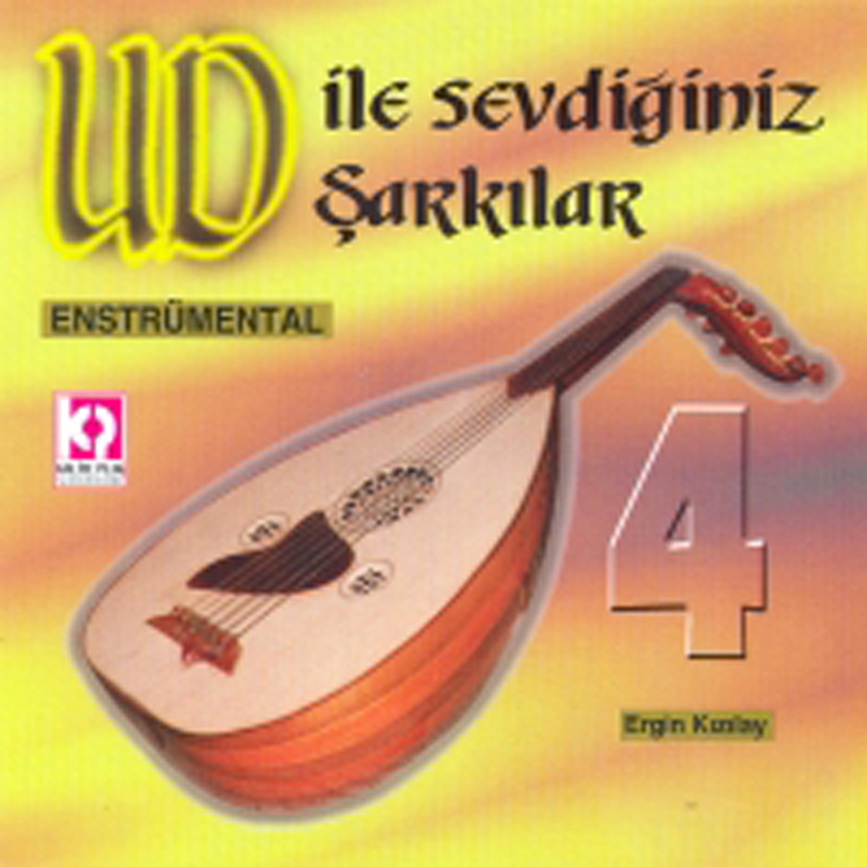 Постер альбома Ud İle Sevdiginiz Sarkilar,  Vol.4