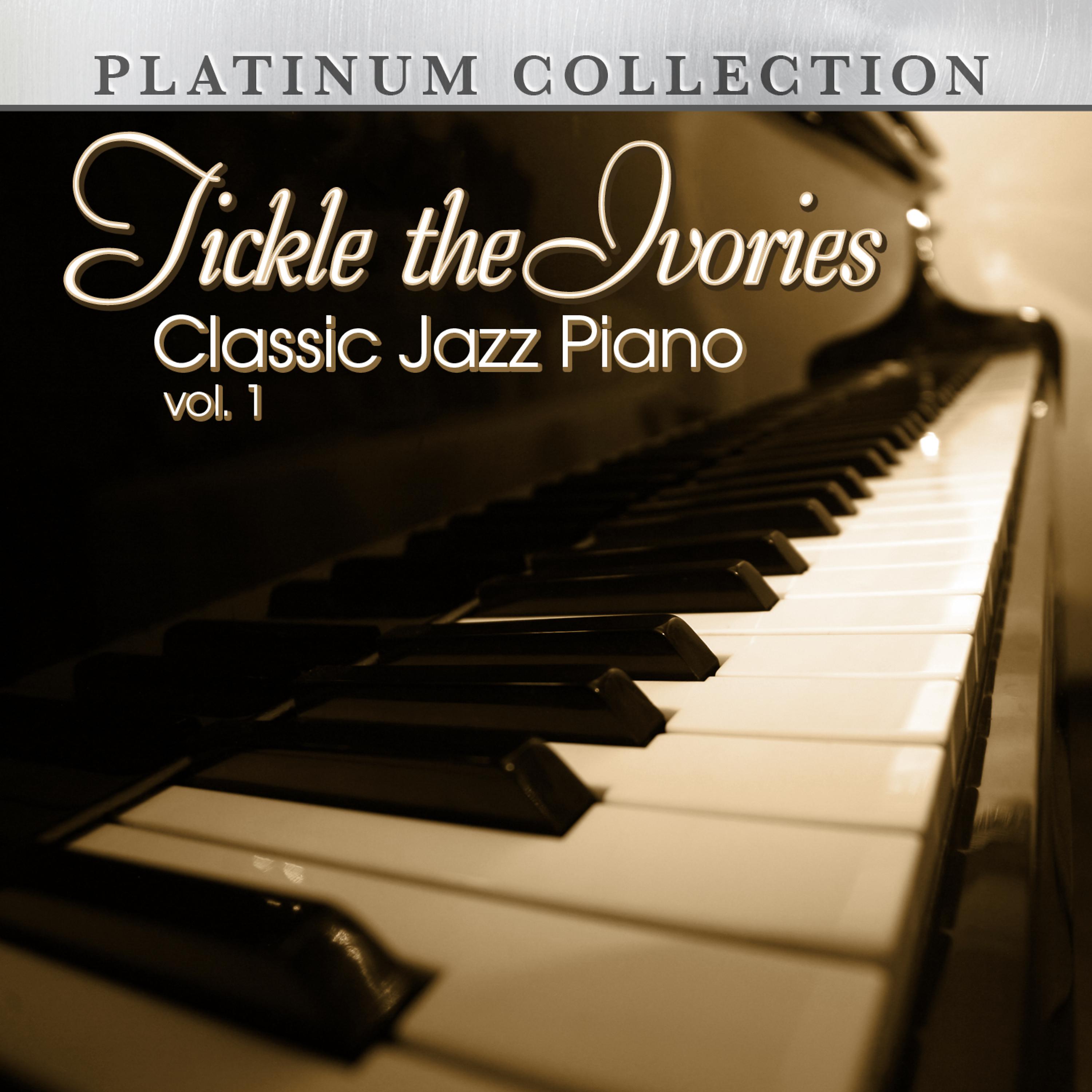 Постер альбома Tickle the Ivories: Classic Jazz Piano, Vol. 1